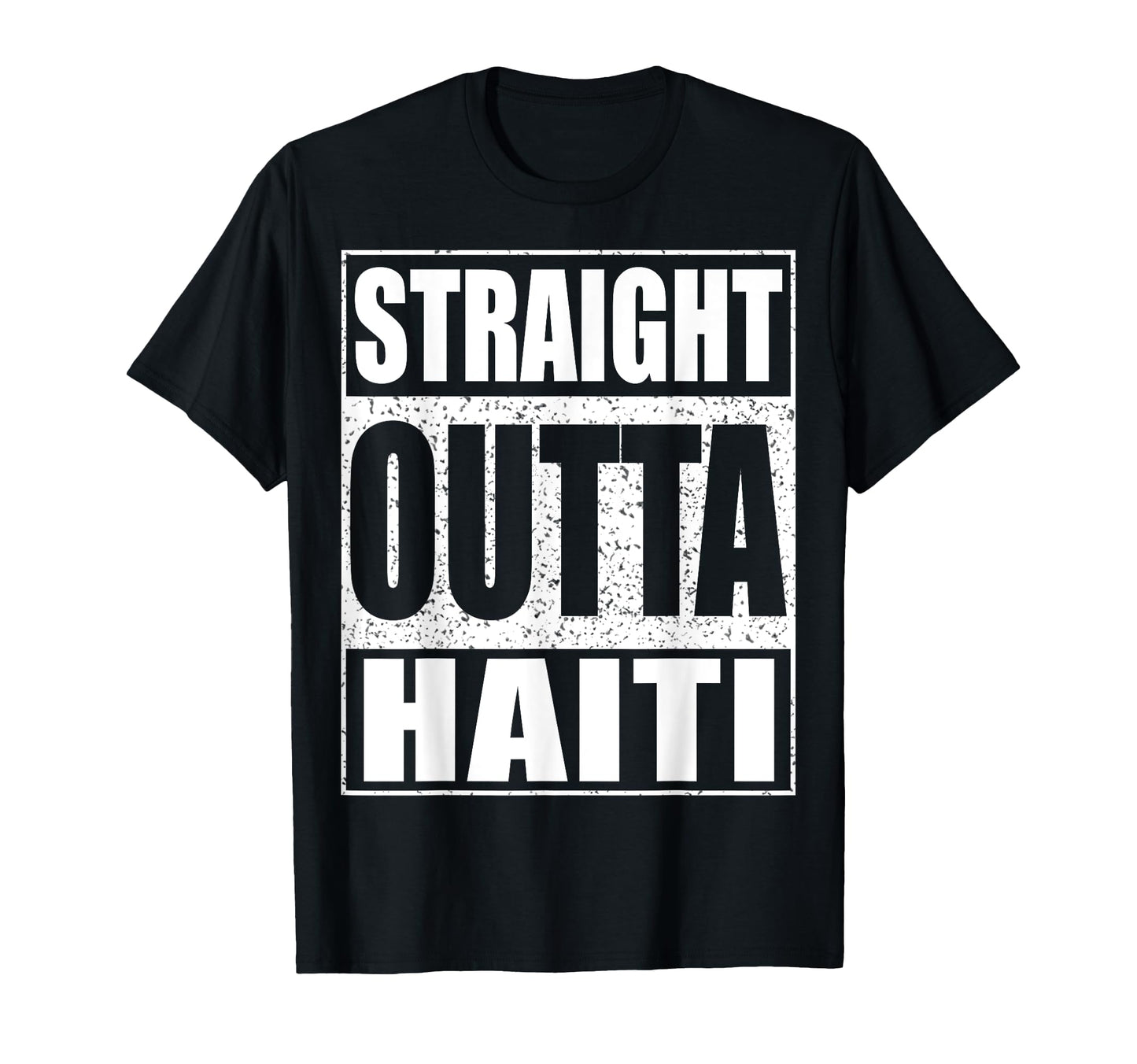 Straight Outta Haiti Republic Haiti T-Shirt - Unique Graphic Unisex - T-Shirt, Sweatshirt, Hoodie