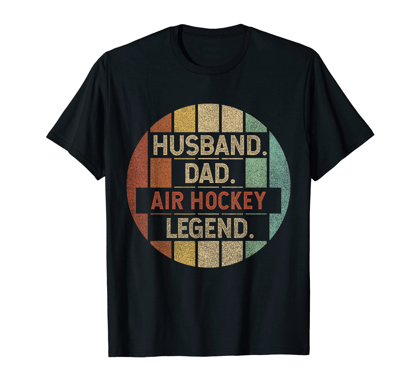 Husband Dad Air Hockey Legend T-Shirt - Casual Everyday Wear Unisex - T-Shirt, Sweatshirt, Hoodie