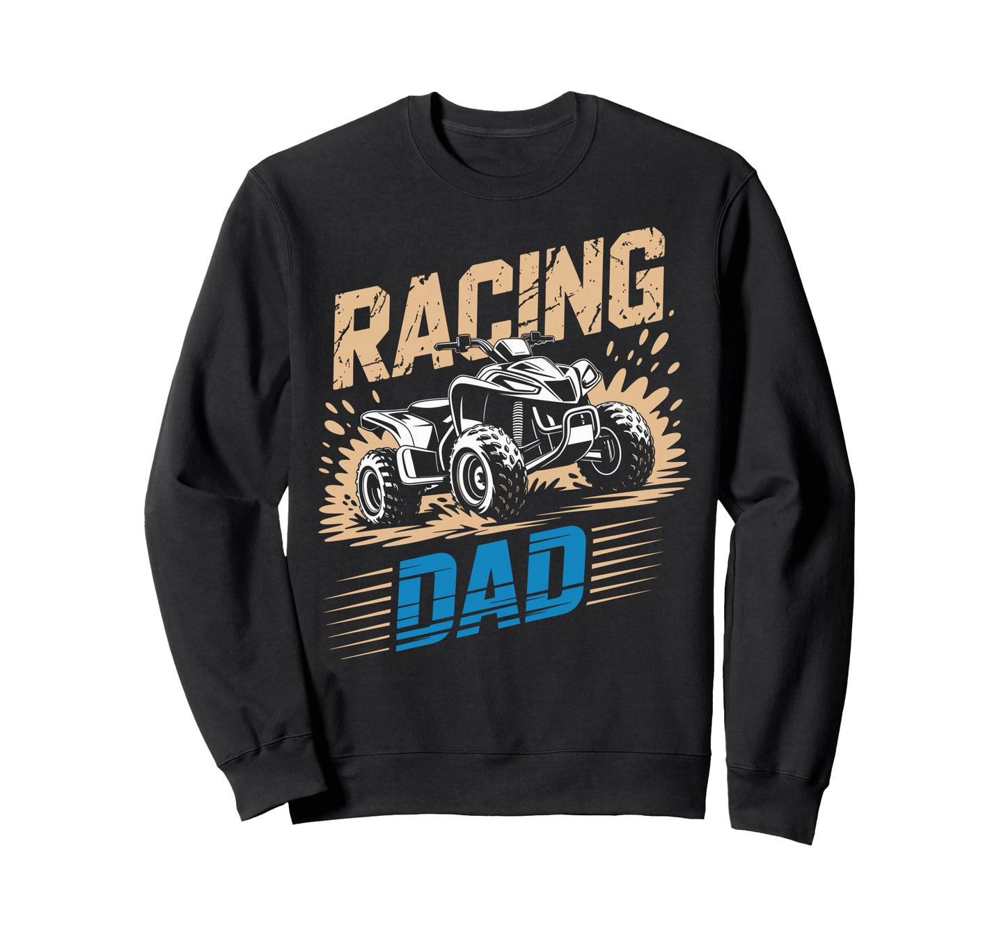 Fathers Day Quad Biker Atv Four Sweatshirt - Aesthetic Graphic for Adults - T-Shirt, Sweatshirt, Hoodie
