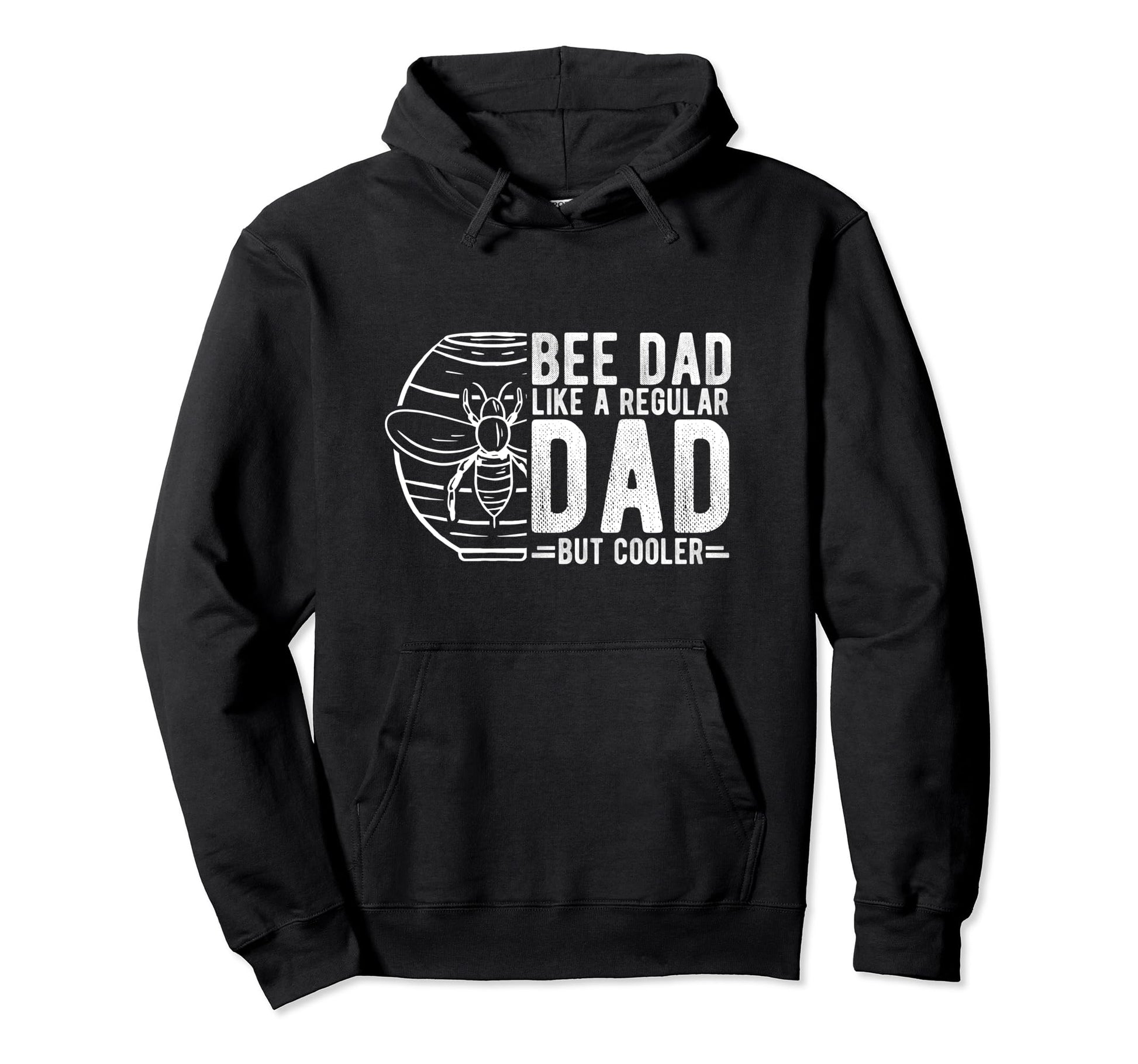 Bee Dad Like Regular Dad But Cooler Bee Hoodie - Trendy Graphic Men Women - T-Shirt, Sweatshirt, Hoodie