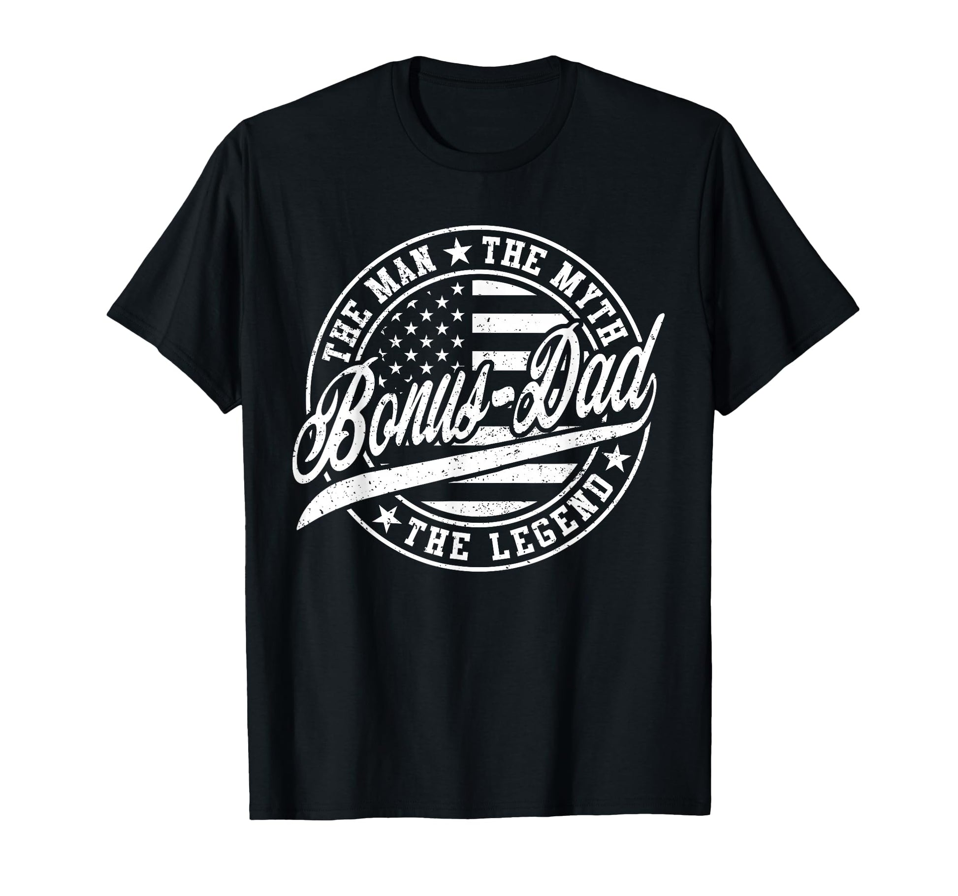Bonus Dad Myth Legend Funny Fathers Day T-Shirt - Trendy Graphic Unisex - T-Shirt, Sweatshirt, Hoodie