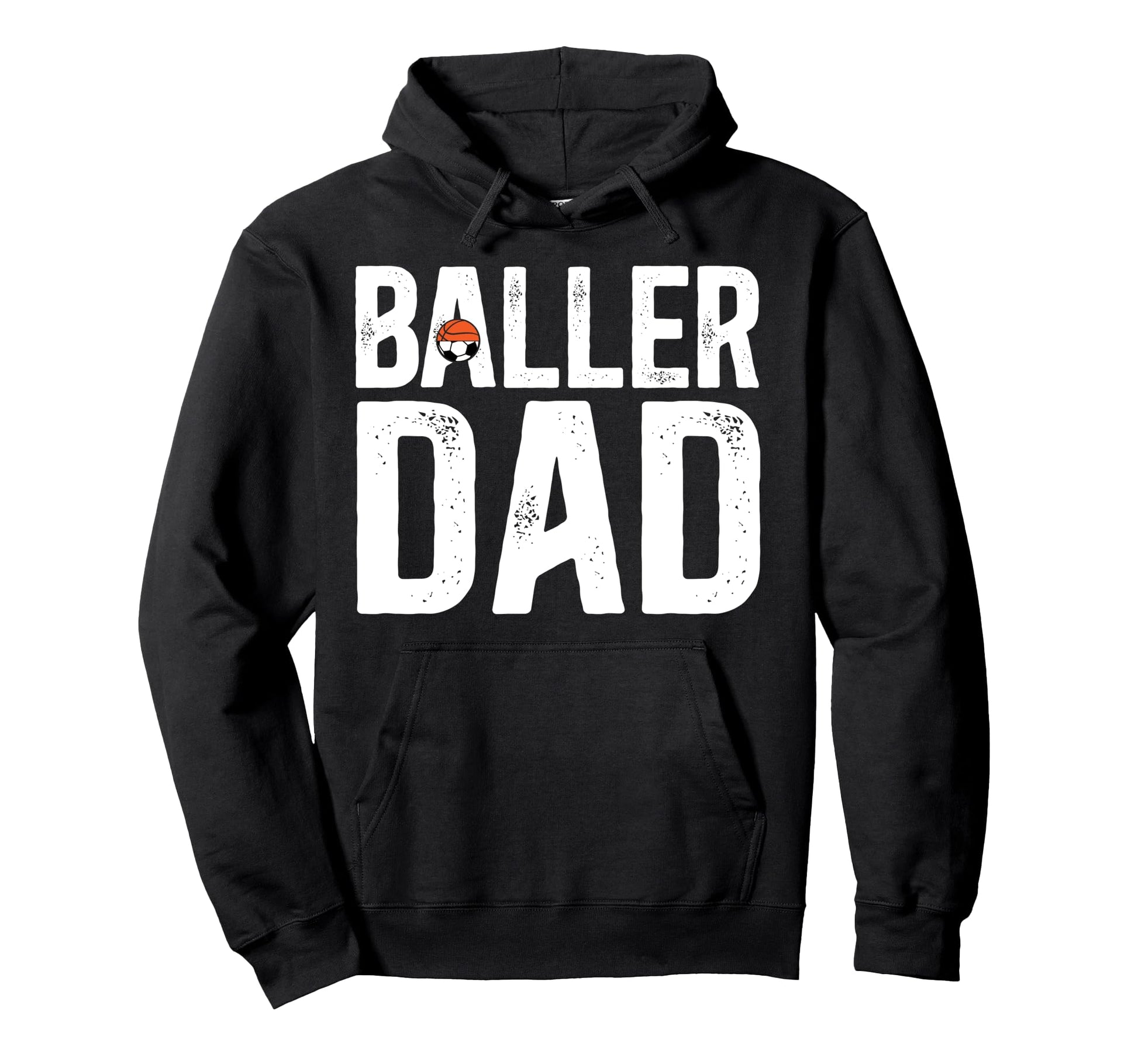 Baller Dad Proud Soccer Basketball Dad Hoodie - Fun Novelty Design Unisex - T-Shirt, Sweatshirt, Hoodie