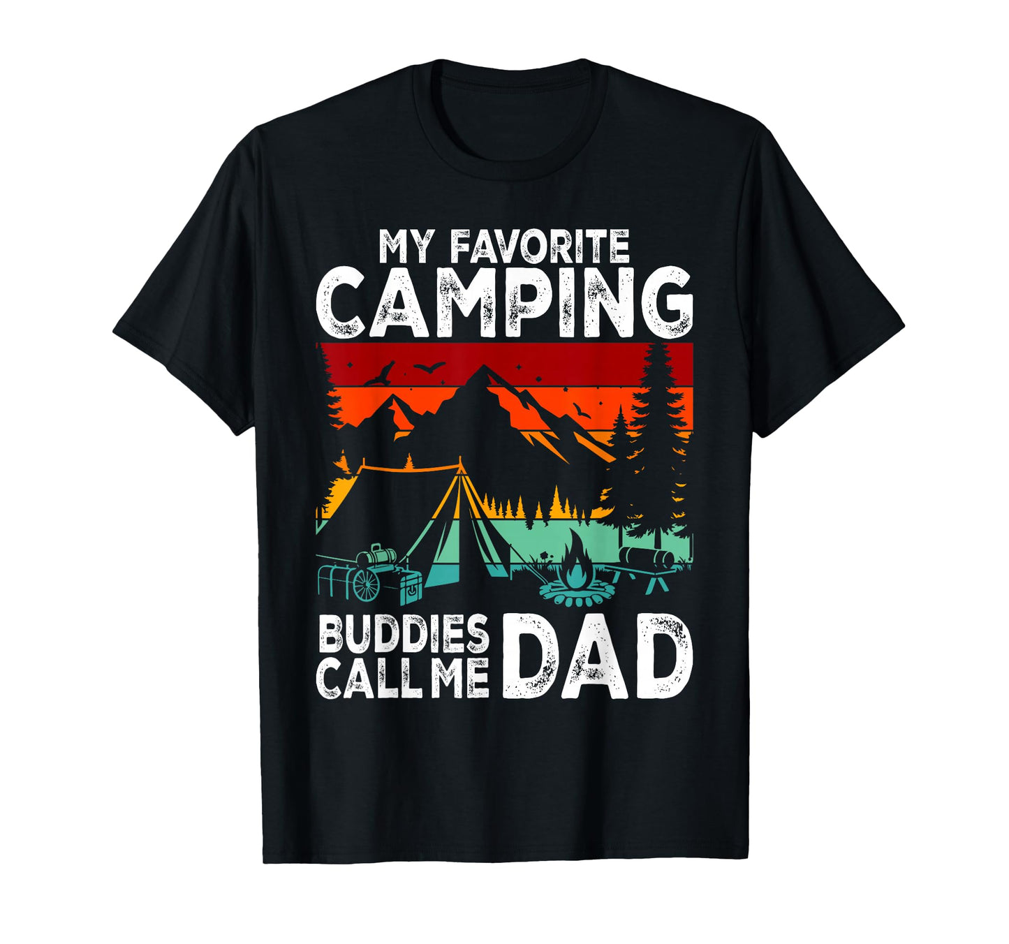 My Favorite Camping Buddies Call Me T-Shirt - Trendy Graphic for Adults - T-Shirt, Sweatshirt, Hoodie