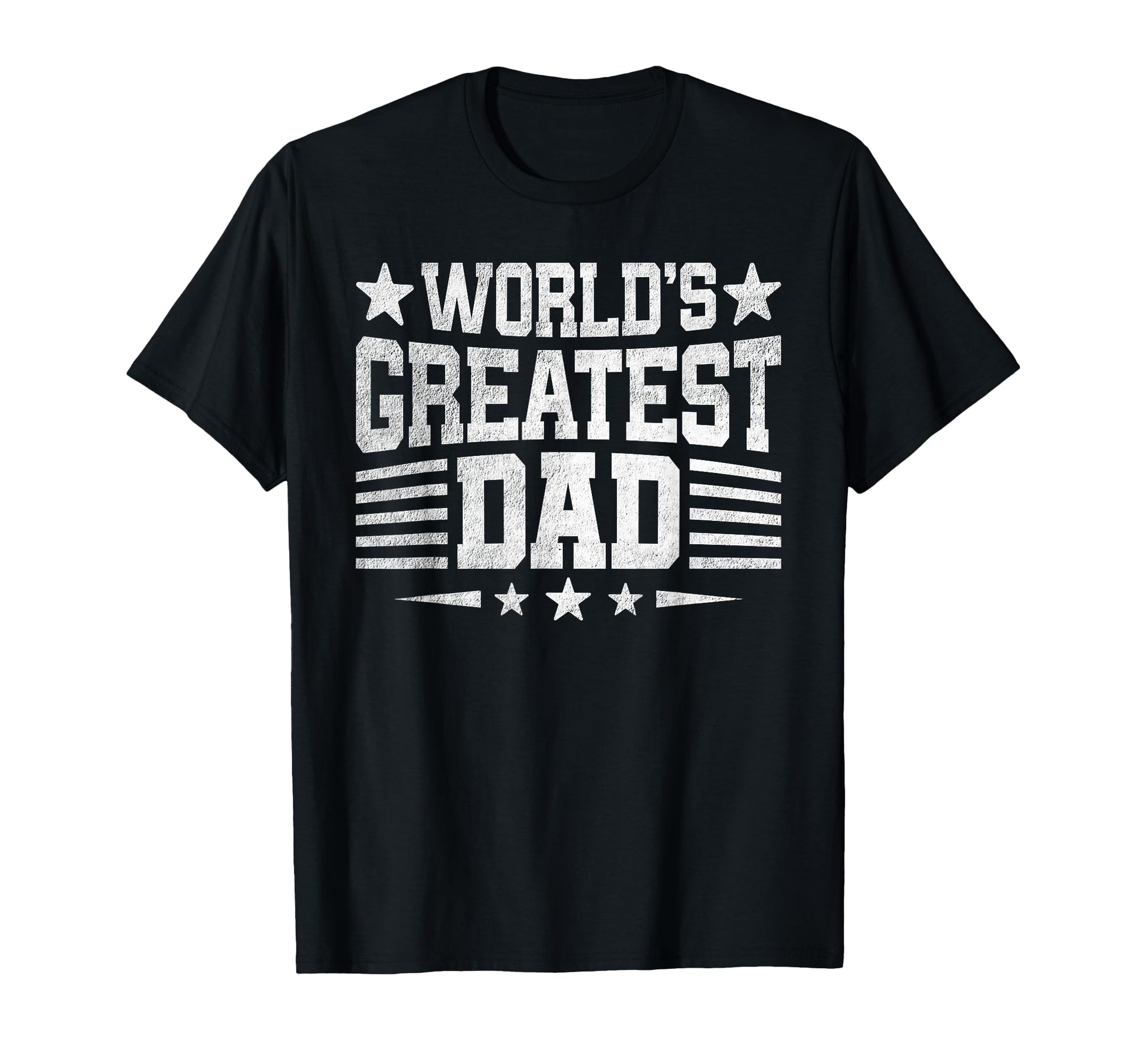 Worlds Greatest Dad Fathers Day Best Daddy T-Shirt - Unique Graphic Unisex - T-Shirt, Sweatshirt, Hoodie