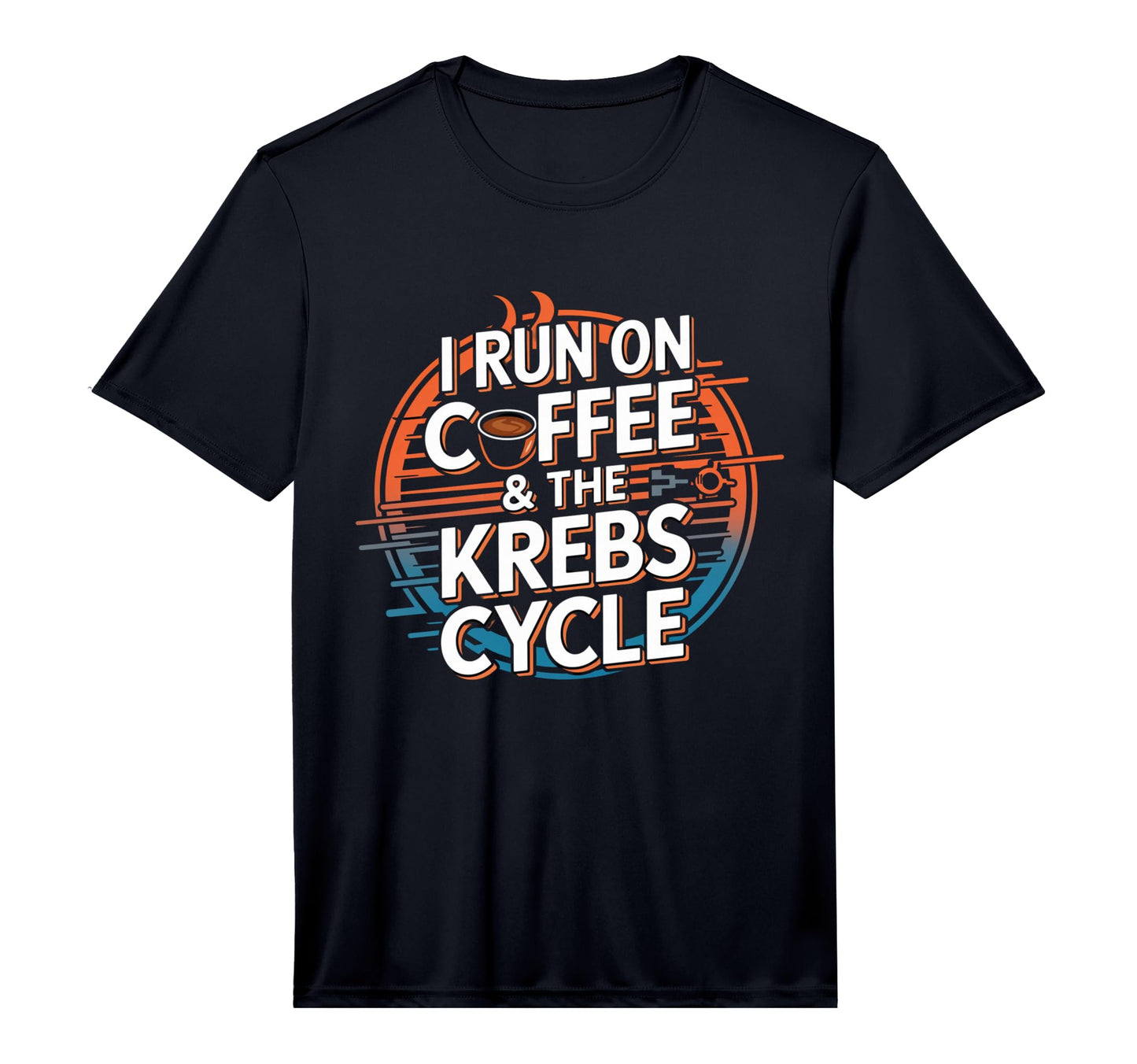 I Run Coffee Krebs Cycle Biology T-Shirt - Streetwear Style for Adults - T-Shirt, Sweatshirt, Hoodie