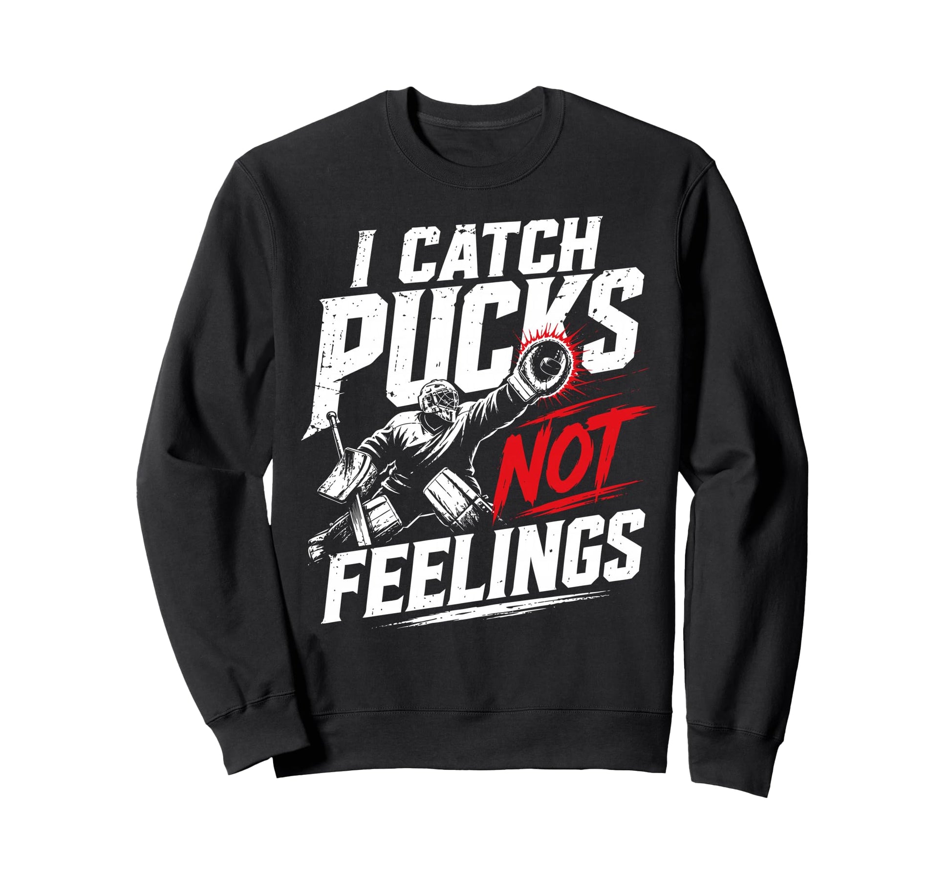 Funny Ice Hockey Goalkeeper Goalie Sweatshirt - Trendy Graphic for Adults - T-Shirt, Sweatshirt, Hoodie
