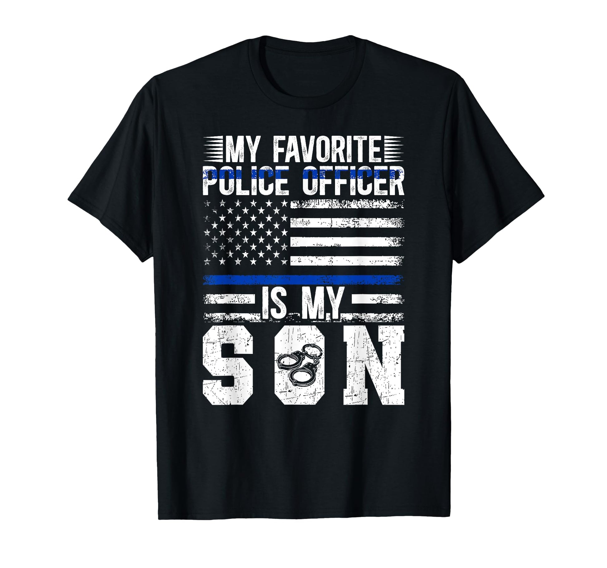 My Favorite Police Officer Dad Police T-Shirt - Streetwear Style Unisex - T-Shirt, Sweatshirt, Hoodie