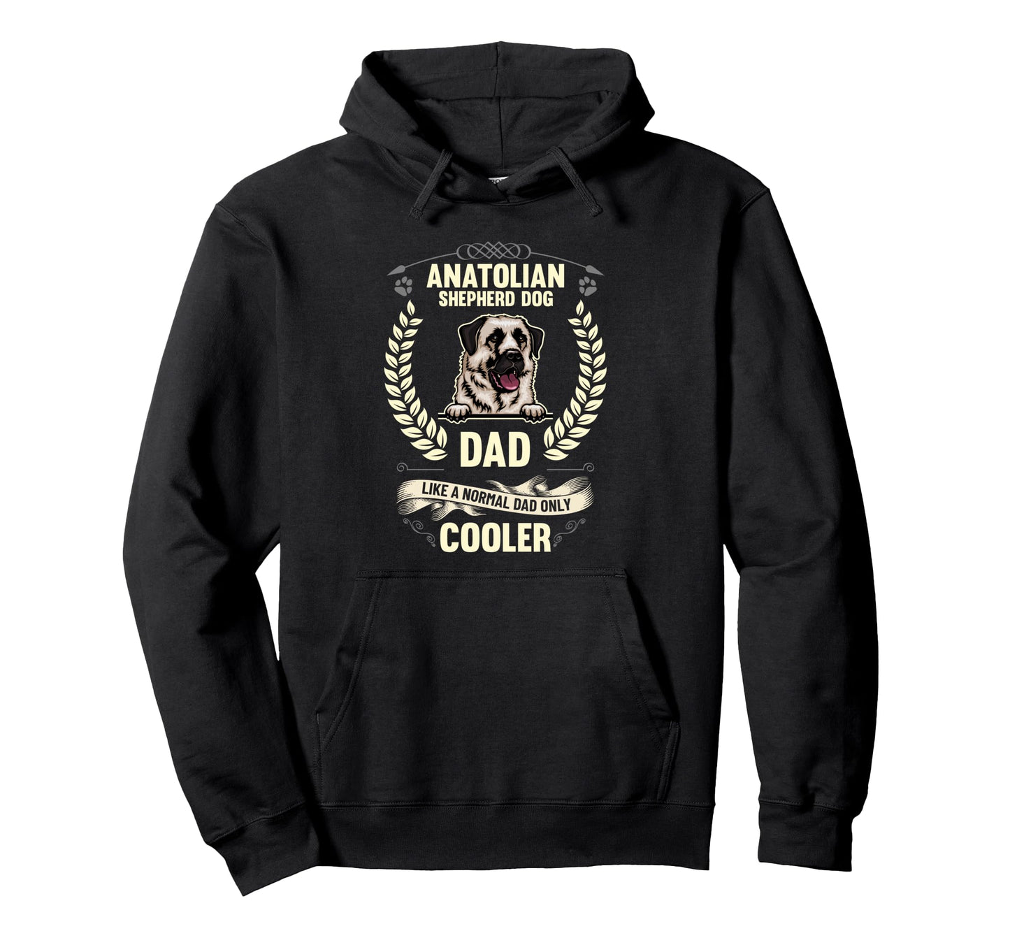 Anatolian Shepherd Dog Dad Like Normal Hoodie - Custom Art Print Men Women - T-Shirt, Sweatshirt, Hoodie