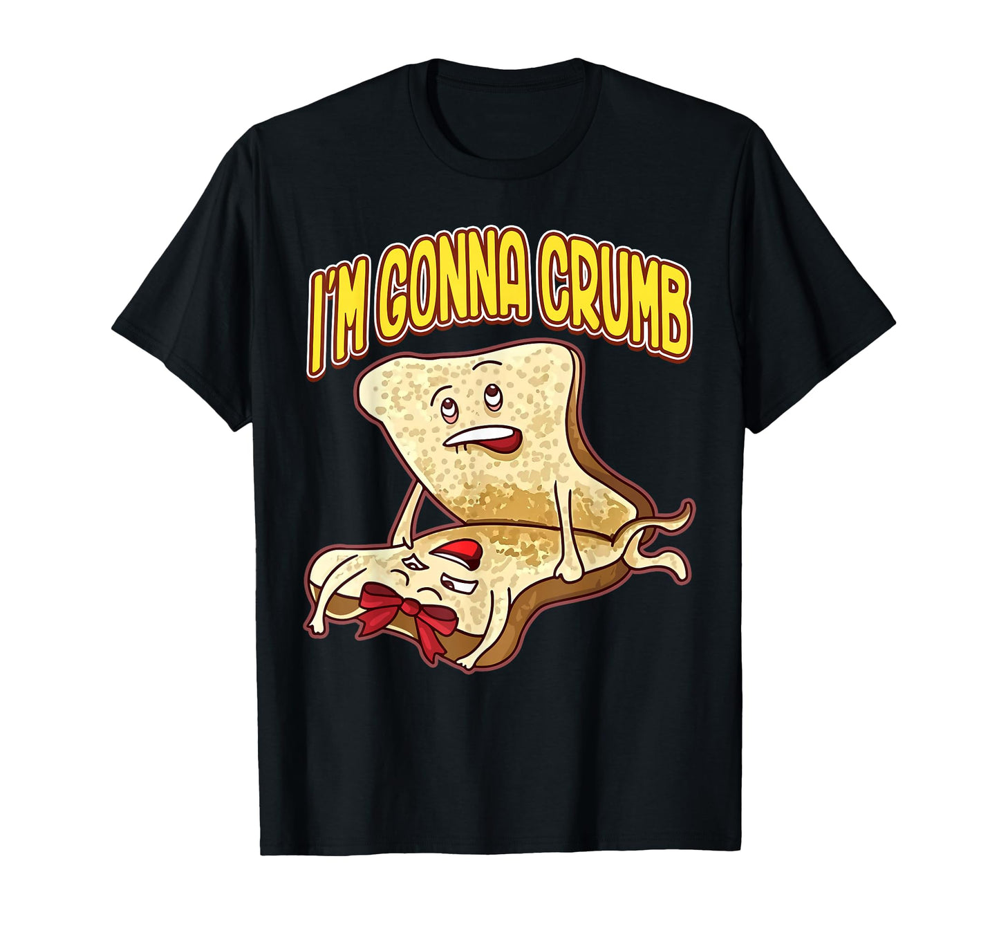 Im Gonna Crumb Funny Bread Couple T-Shirt - Streetwear Style Men Women - T-Shirt, Sweatshirt, Hoodie