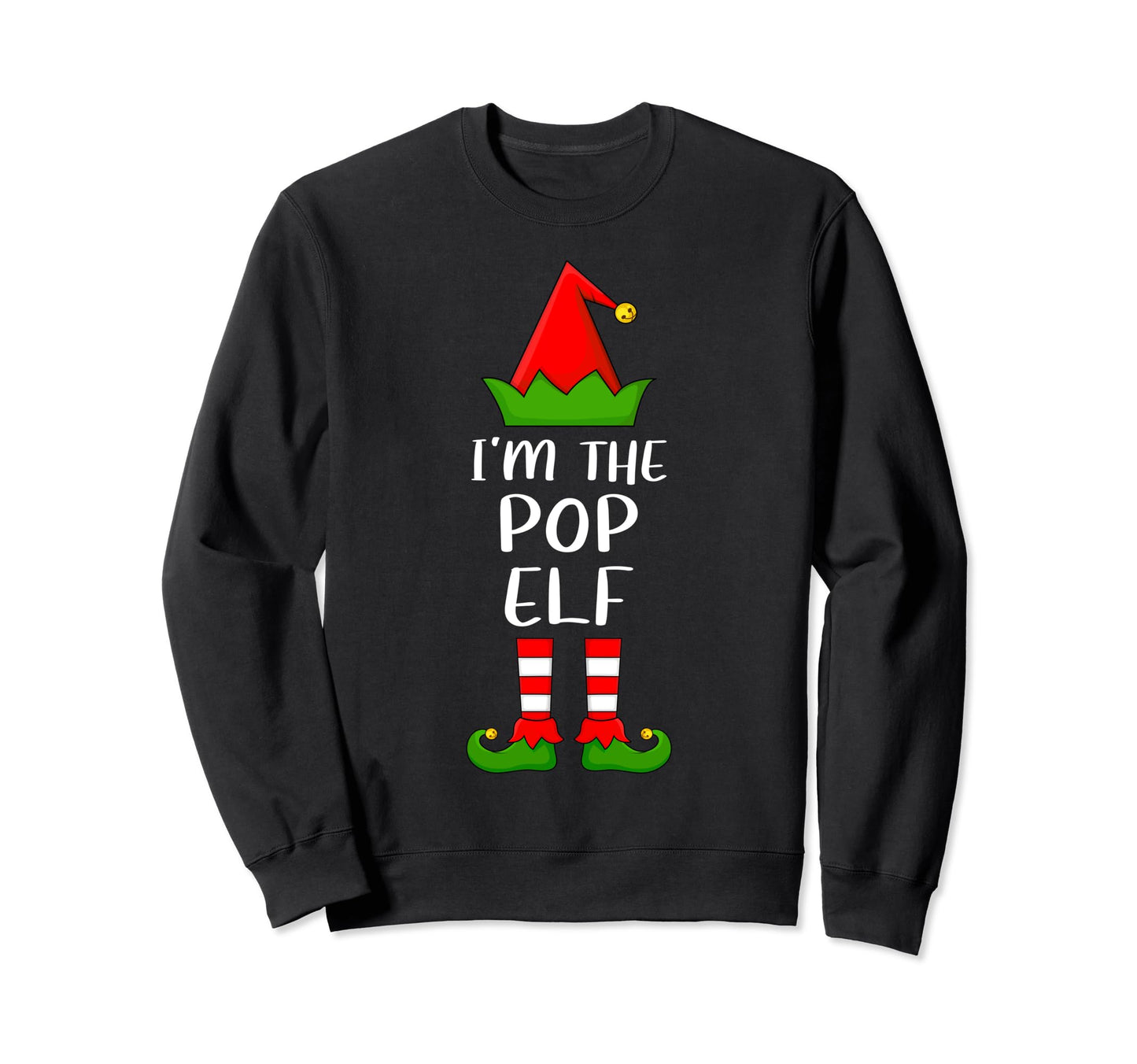 Matching Family Group Im Pop Elf Sweatshirt - Trendy Graphic for Adults - T-Shirt, Sweatshirt, Hoodie