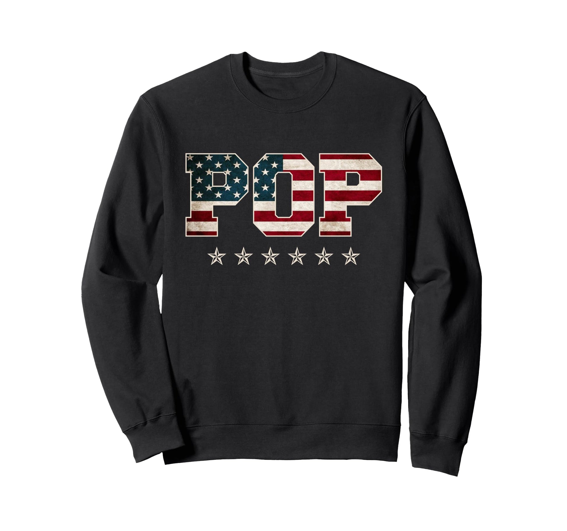 Pop Fathers Day American Flag 4Th Sweatshirt - Novelty Apparel for Adults - T-Shirt, Sweatshirt, Hoodie
