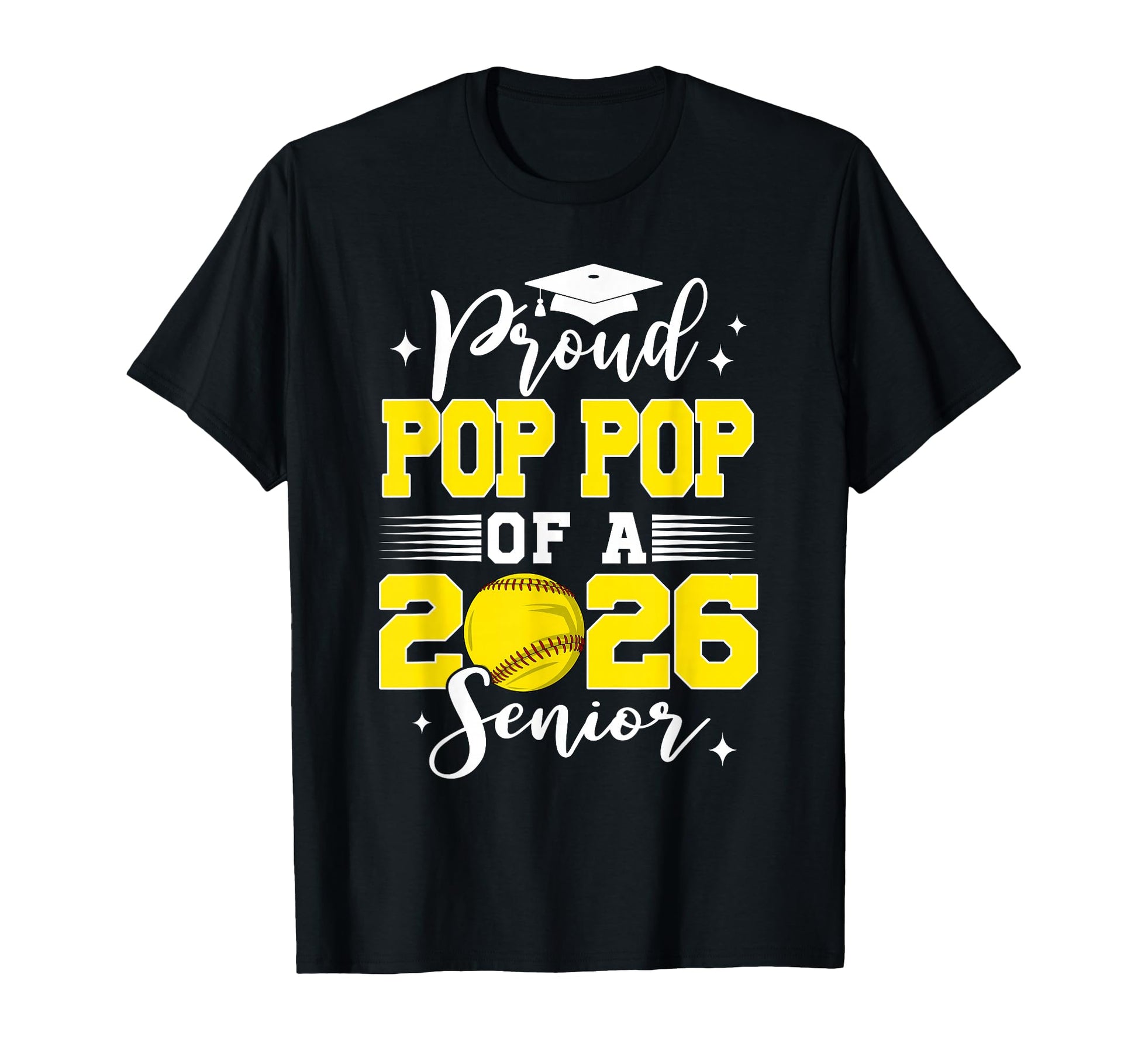 Proud Pop Pop 2026 Senior Softball T-Shirt - Streetwear Style Unisex - T-Shirt, Sweatshirt, Hoodie