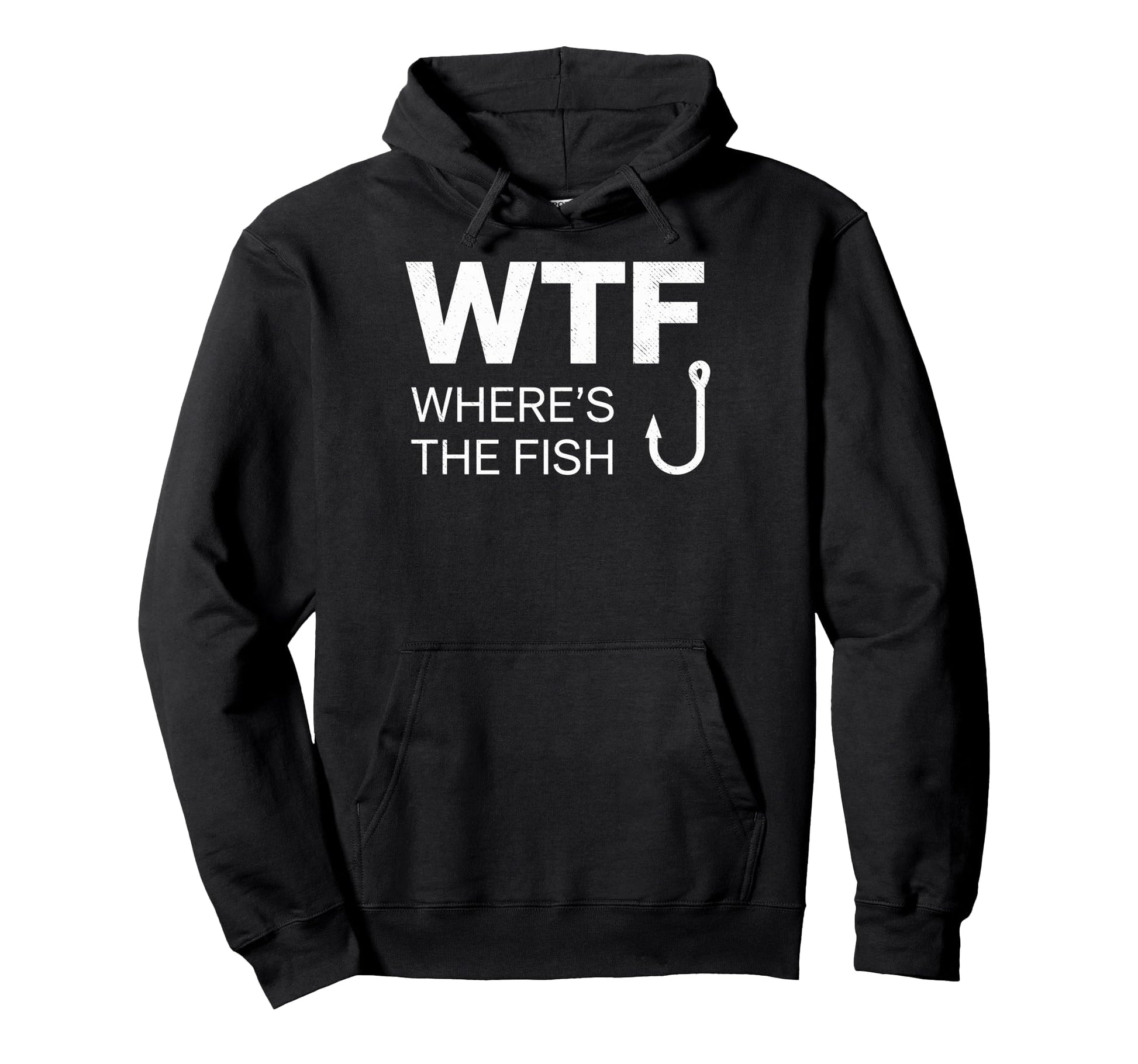 Wtf Wheres Fish Fishing Funny Fisherman Hoodie - Unique Graphic for Adults - T-Shirt, Sweatshirt, Hoodie