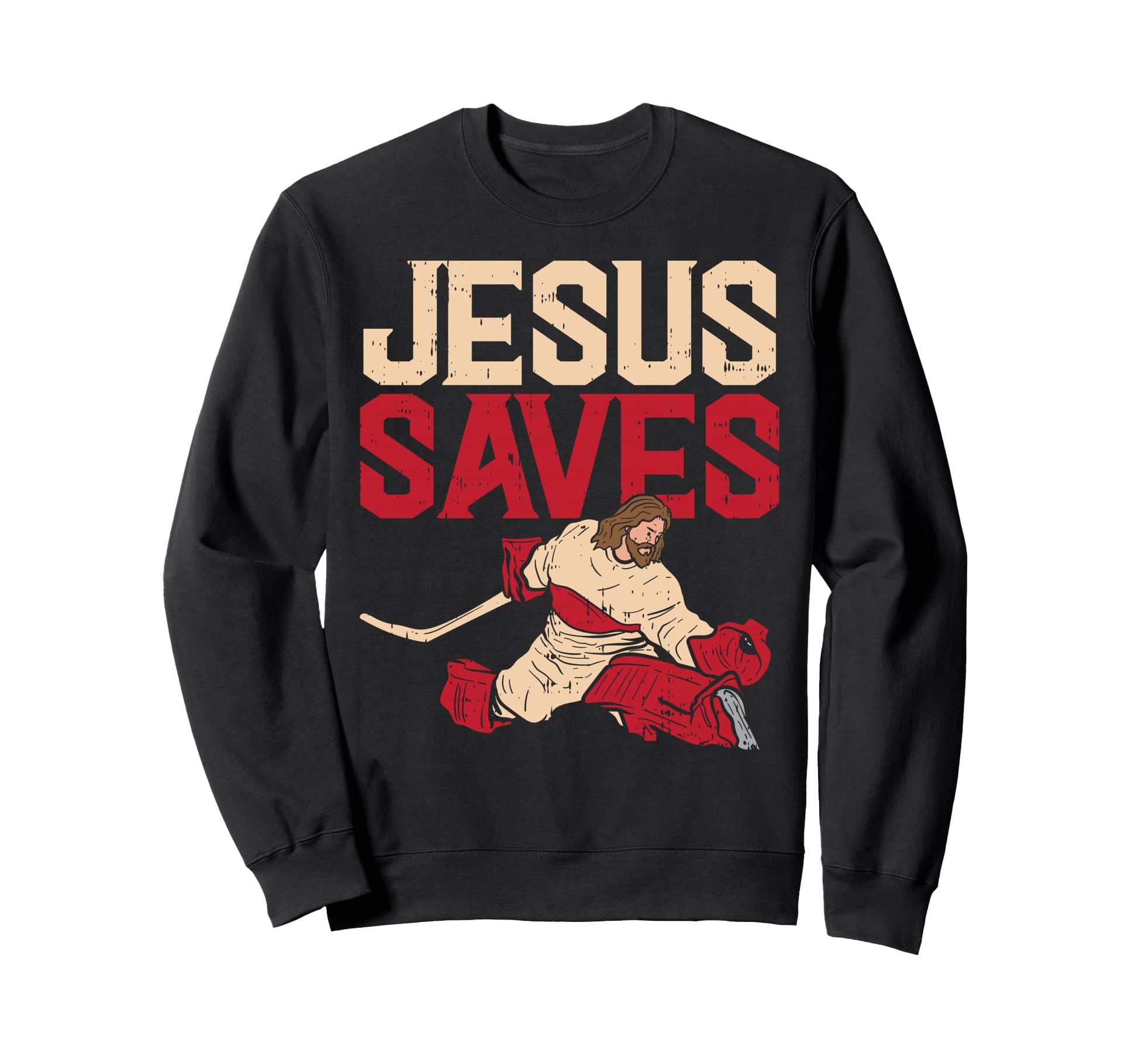 Jesus Saves Ice Hockey Goalie Sport Sweatshirt - Graphic Print Men Women - T-Shirt, Sweatshirt, Hoodie