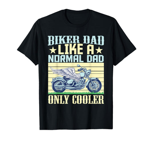 Biker Dad Like Normal Dad Only Cooler T-Shirt - Minimalist Print Unisex - T-Shirt, Sweatshirt, Hoodie
