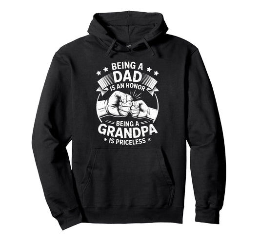 Being Dad Is Honor Being Grandpa Is Hoodie - Aesthetic Graphic Unisex - T-Shirt, Sweatshirt, Hoodie