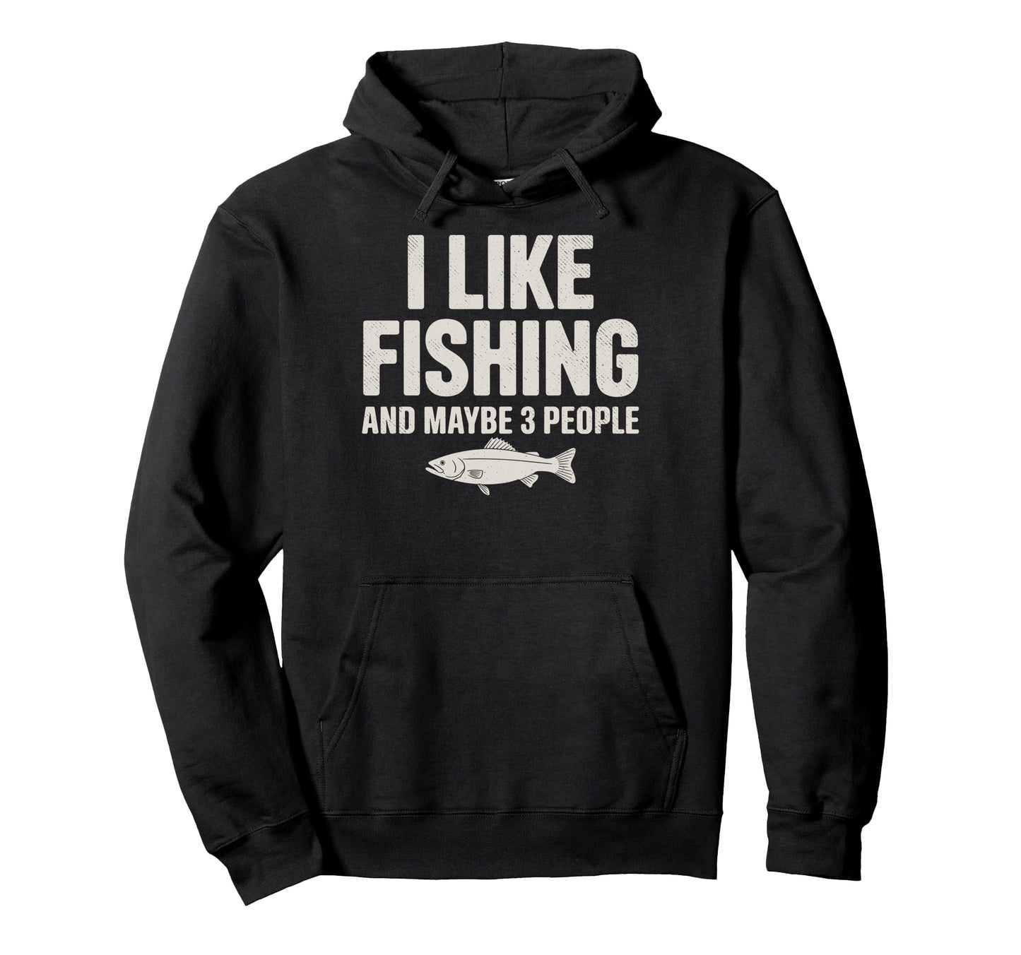 I Like Fishing Maybe 3 People Fish Hoodie - Aesthetic Graphic for Adults - T-Shirt, Sweatshirt, Hoodie