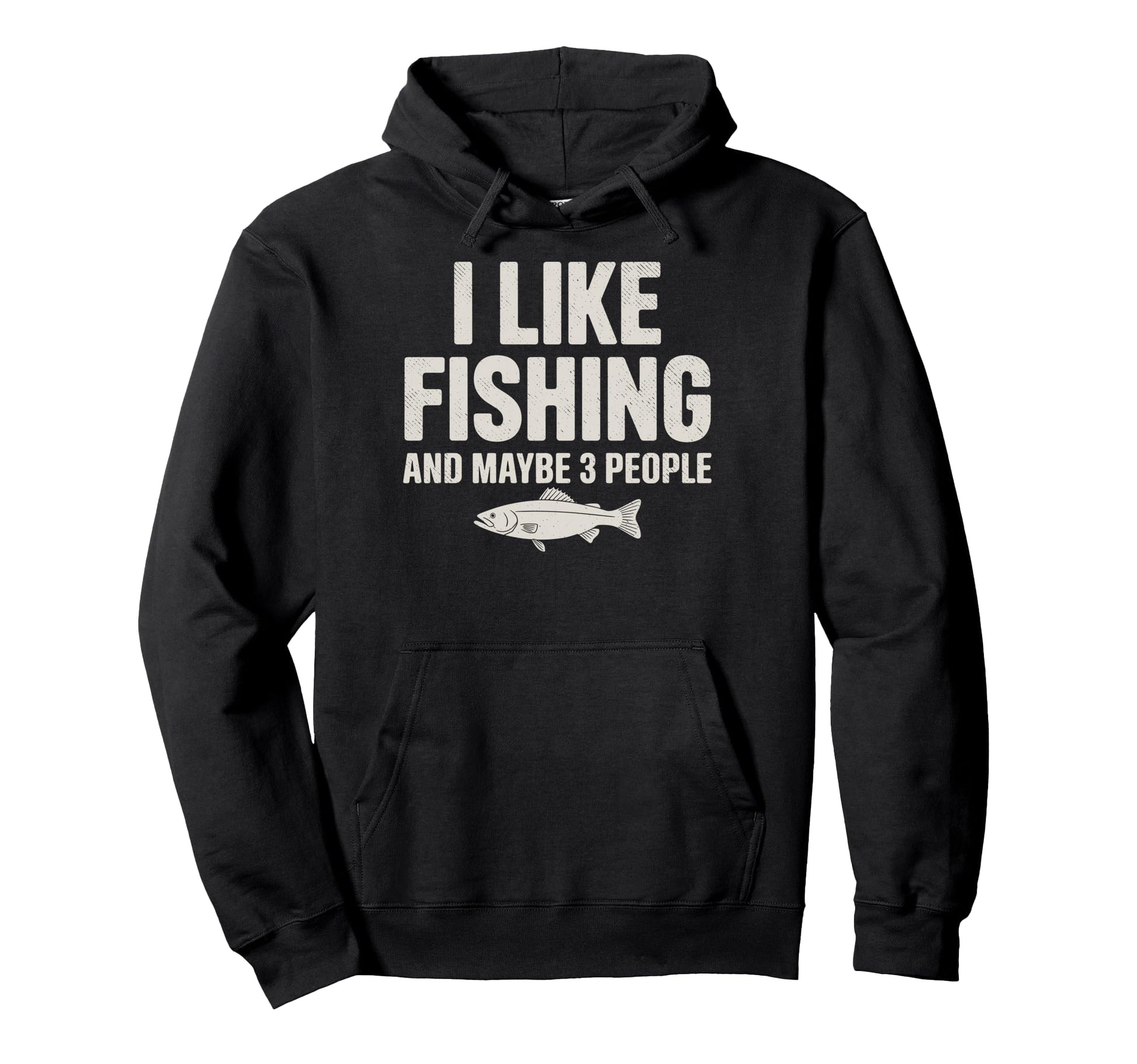 I Like Fishing Maybe 3 People Fish Hoodie - Aesthetic Graphic for Adults - T-Shirt, Sweatshirt, Hoodie
