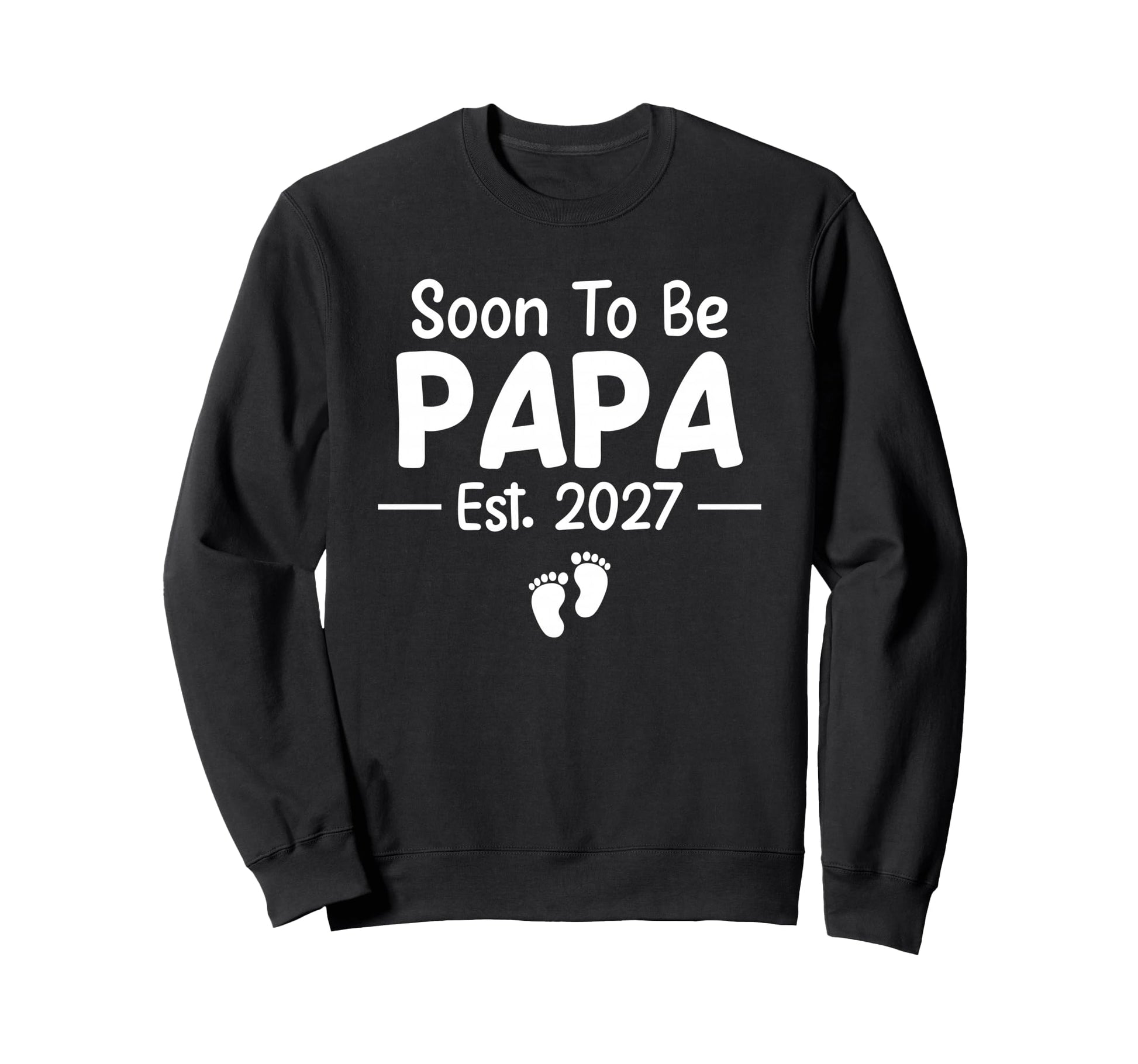 Soon To Be Papa Est 2027 Funny Sweatshirt - Custom Art Print Unisex - T-Shirt, Sweatshirt, Hoodie