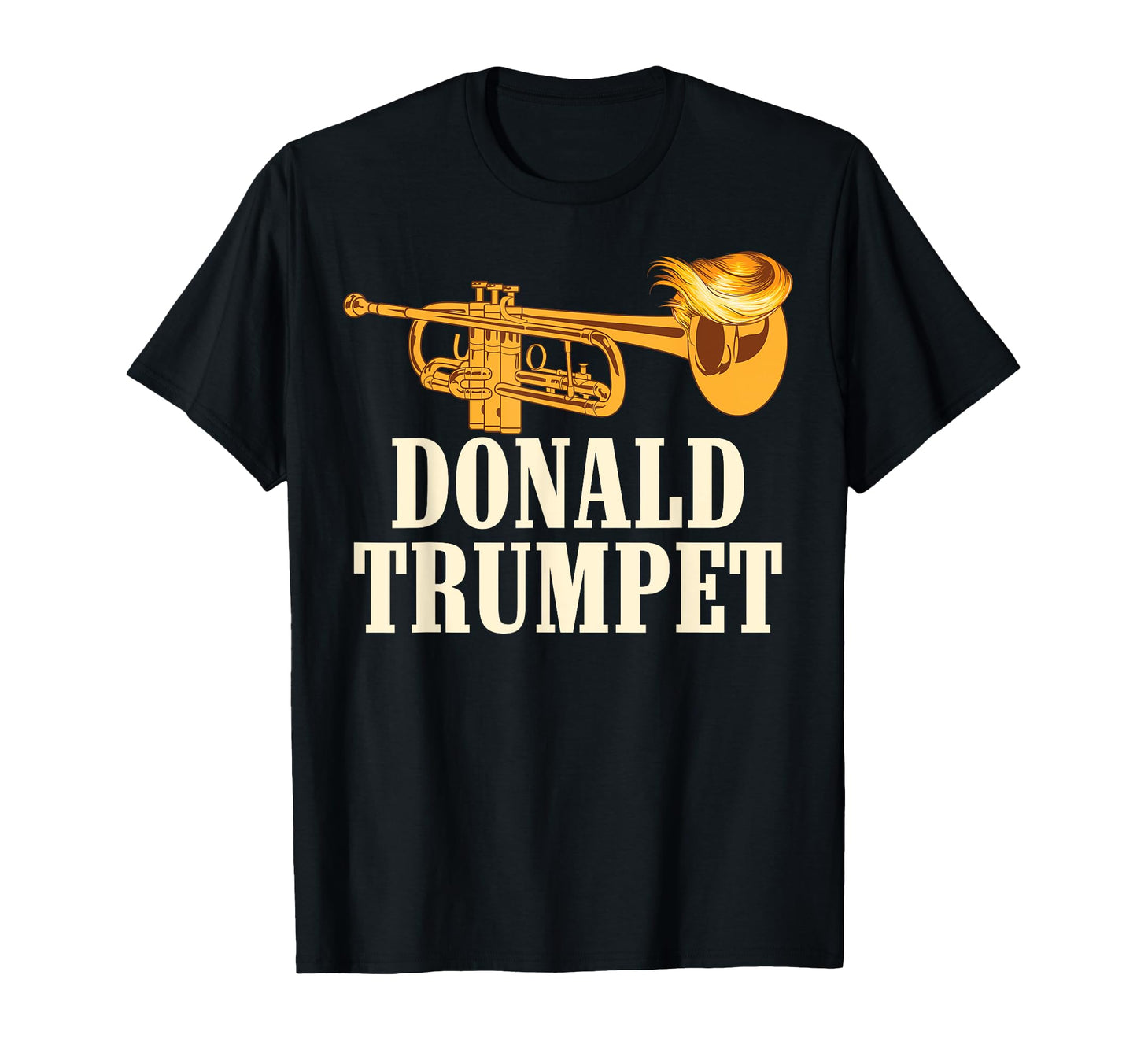 Funny Donald Trump Trumpet Gift Musicians T-Shirt - Custom Art Print Unisex - T-Shirt, Sweatshirt, Hoodie