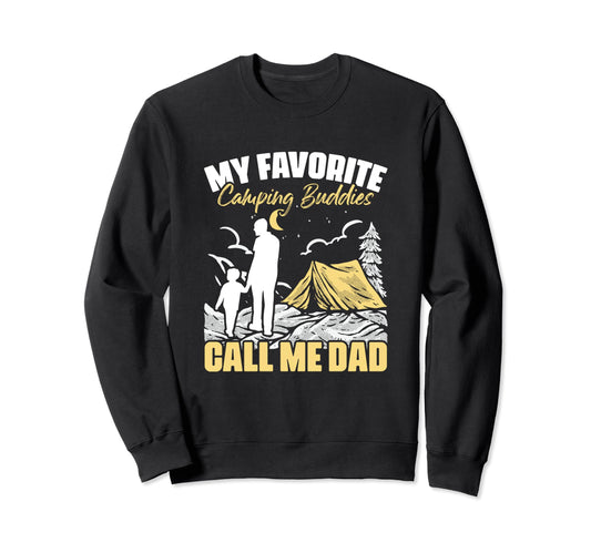 Camping Buddies Call Me Dad Travel Sweatshirt - Custom Art Print Men Women - T-Shirt, Sweatshirt, Hoodie