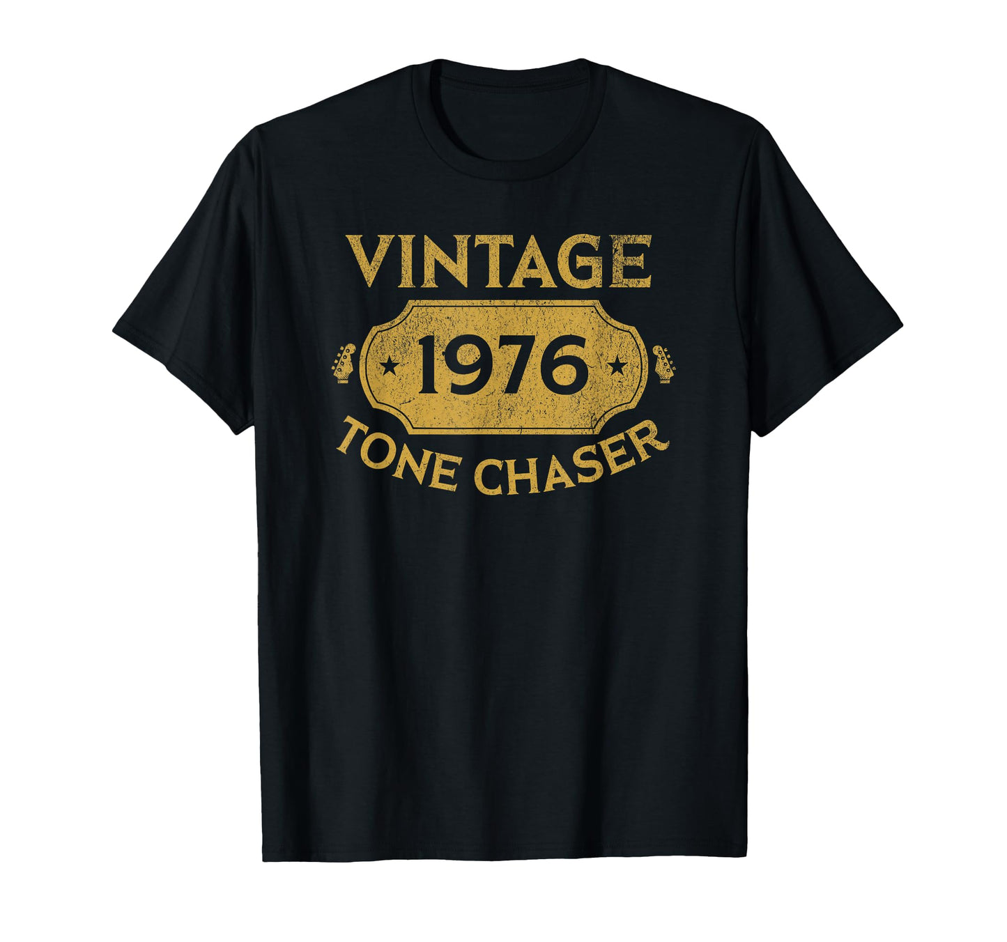 1976 Tone Chaser Guitar Player Dad T-Shirt - Casual Everyday Wear Unisex - T-Shirt, Sweatshirt, Hoodie