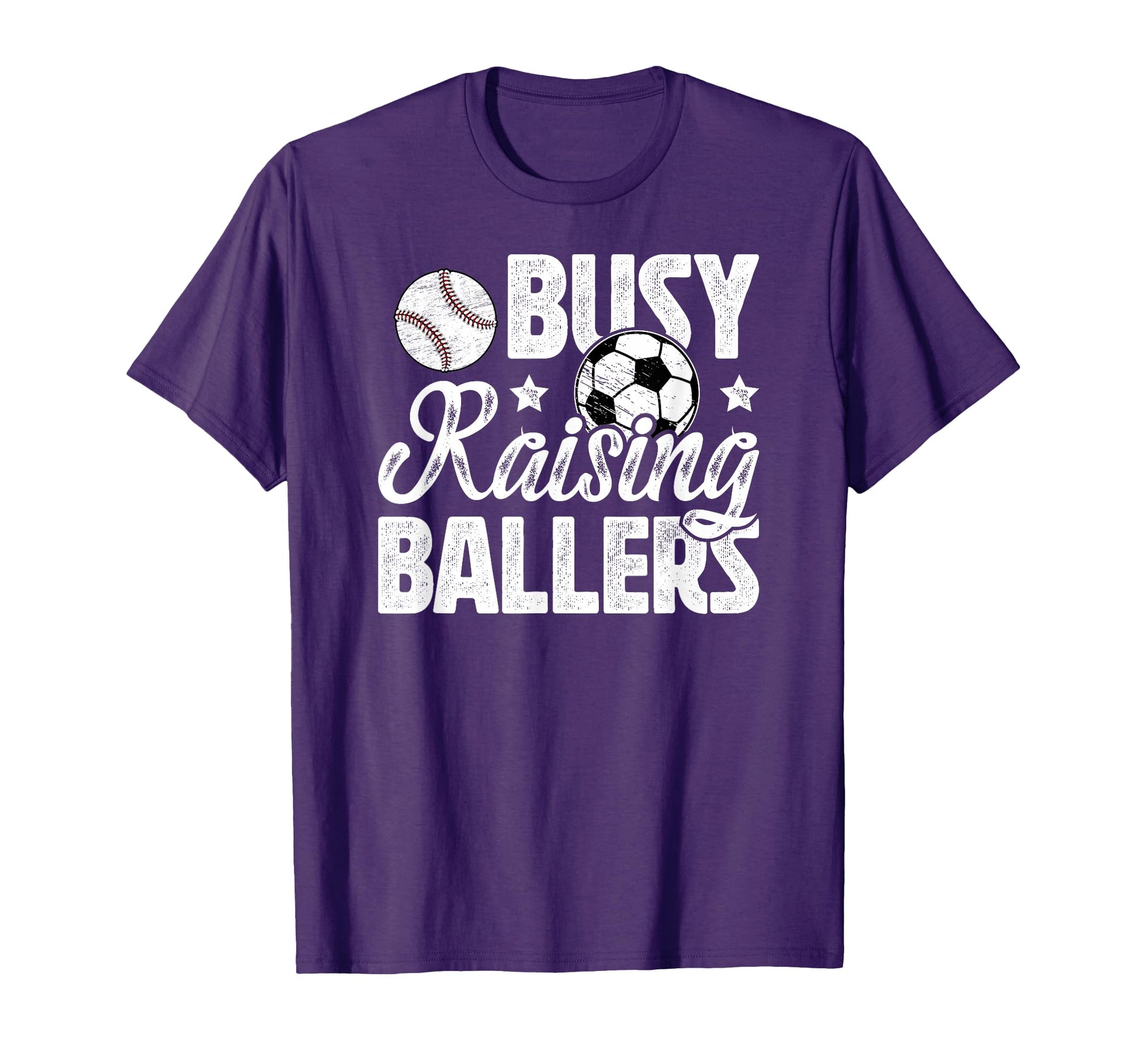 Busy Raising Ballers Soccer Baseball Dad T-Shirt - Streetwear Style Unisex - T-Shirt, Sweatshirt, Hoodie