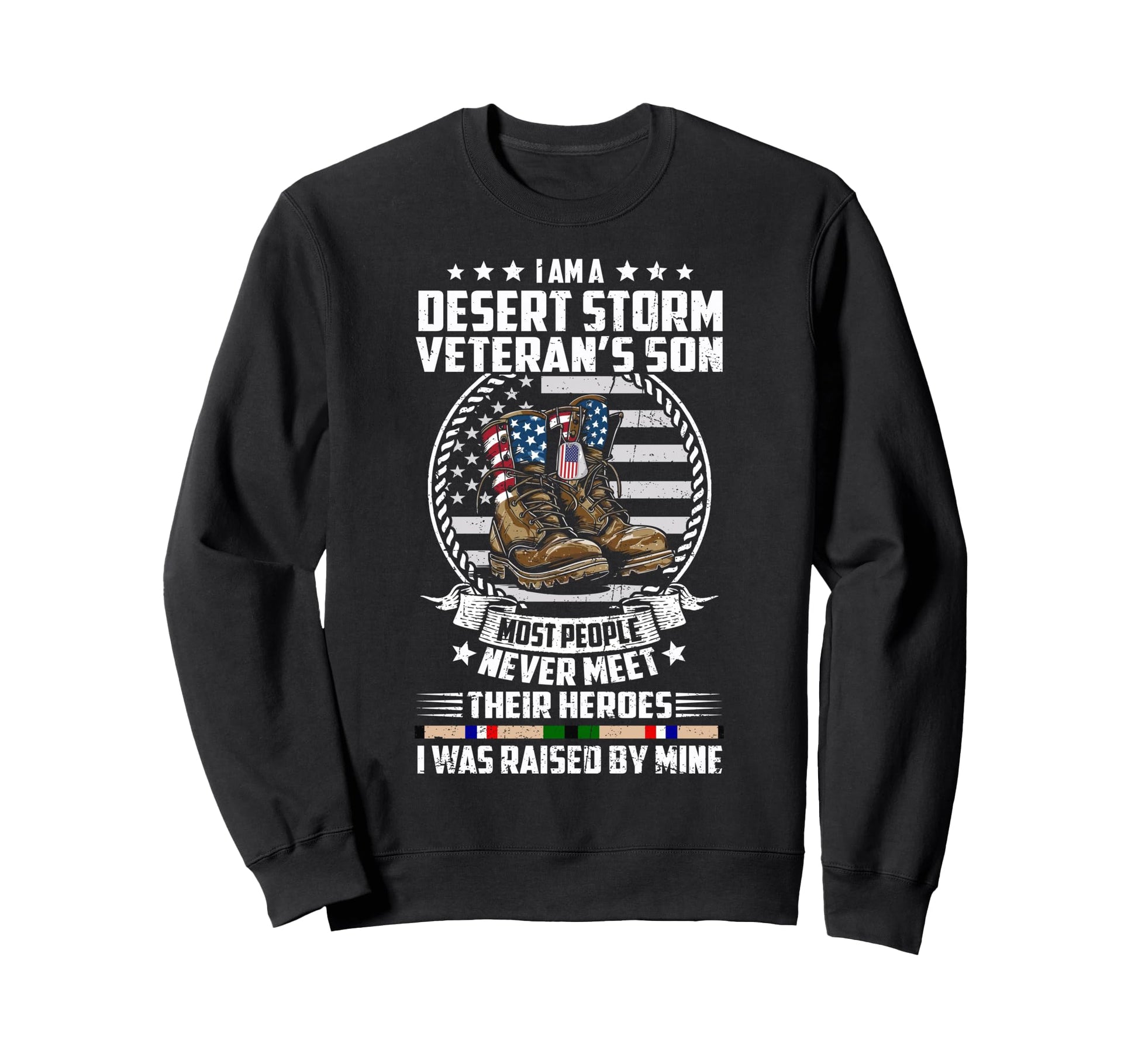 Proud Desert Storm Veteran Son I Sweatshirt - Novelty Apparel for Adults - T-Shirt, Sweatshirt, Hoodie