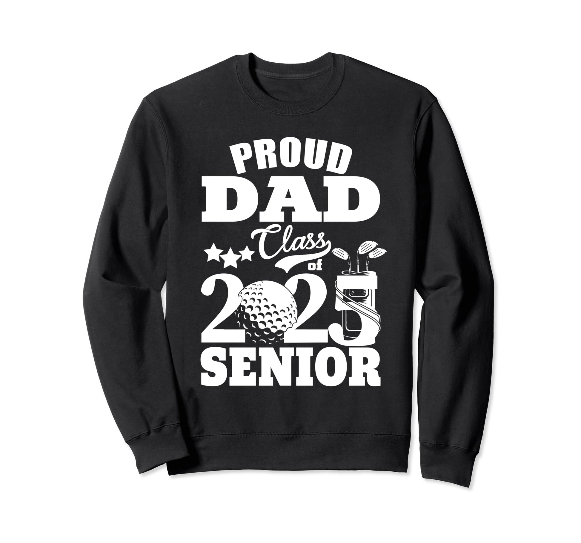 Proud Dad Class 2025 Graduation Sweatshirt - Streetwear Style Men Women - T-Shirt, Sweatshirt, Hoodie