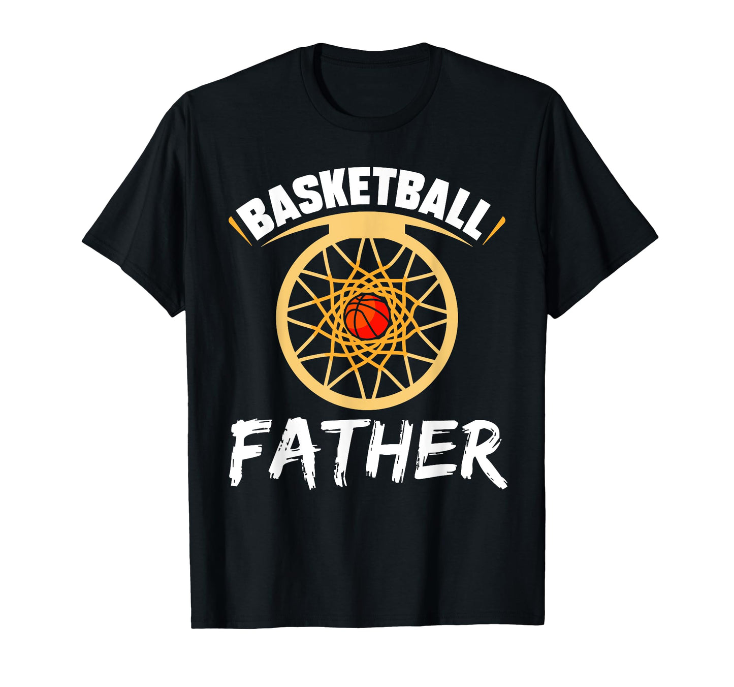 Basketball Father Player Lover Hobby T-Shirt - Graphic Print Men Women - T-Shirt, Sweatshirt, Hoodie