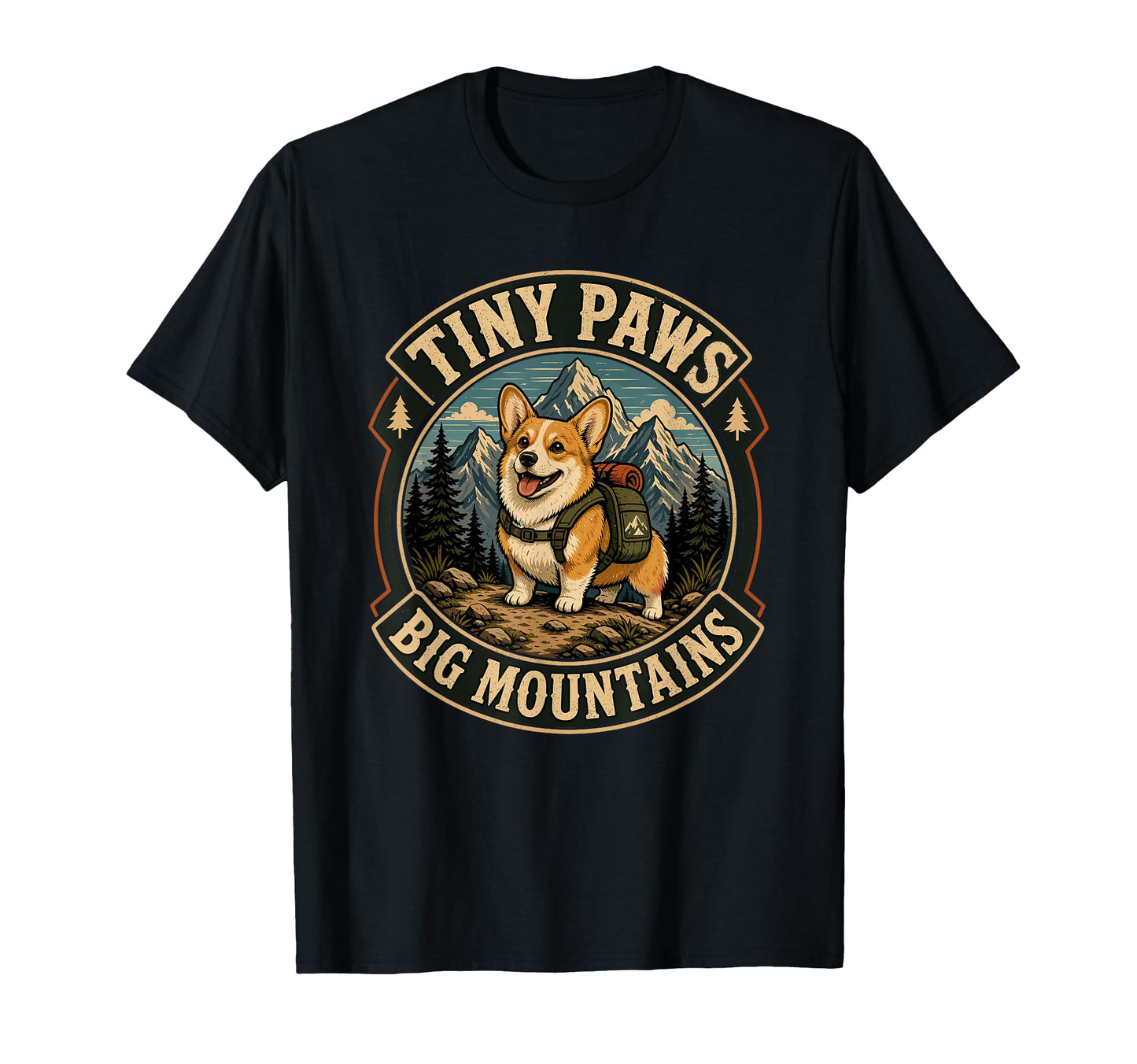 Corgi Hiking Tiny Paws Big Mountains T-Shirt - Aesthetic Graphic Men Women - T-Shirt, Sweatshirt, Hoodie