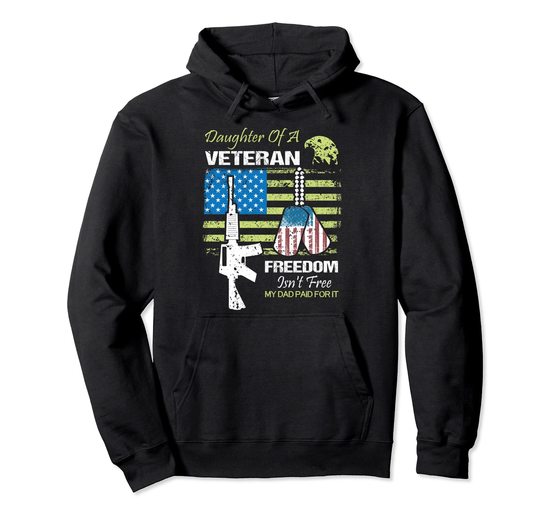 Daughter Veterans Freedom Isnt Hoodie - Casual Everyday Wear for Adults - T-Shirt, Sweatshirt, Hoodie