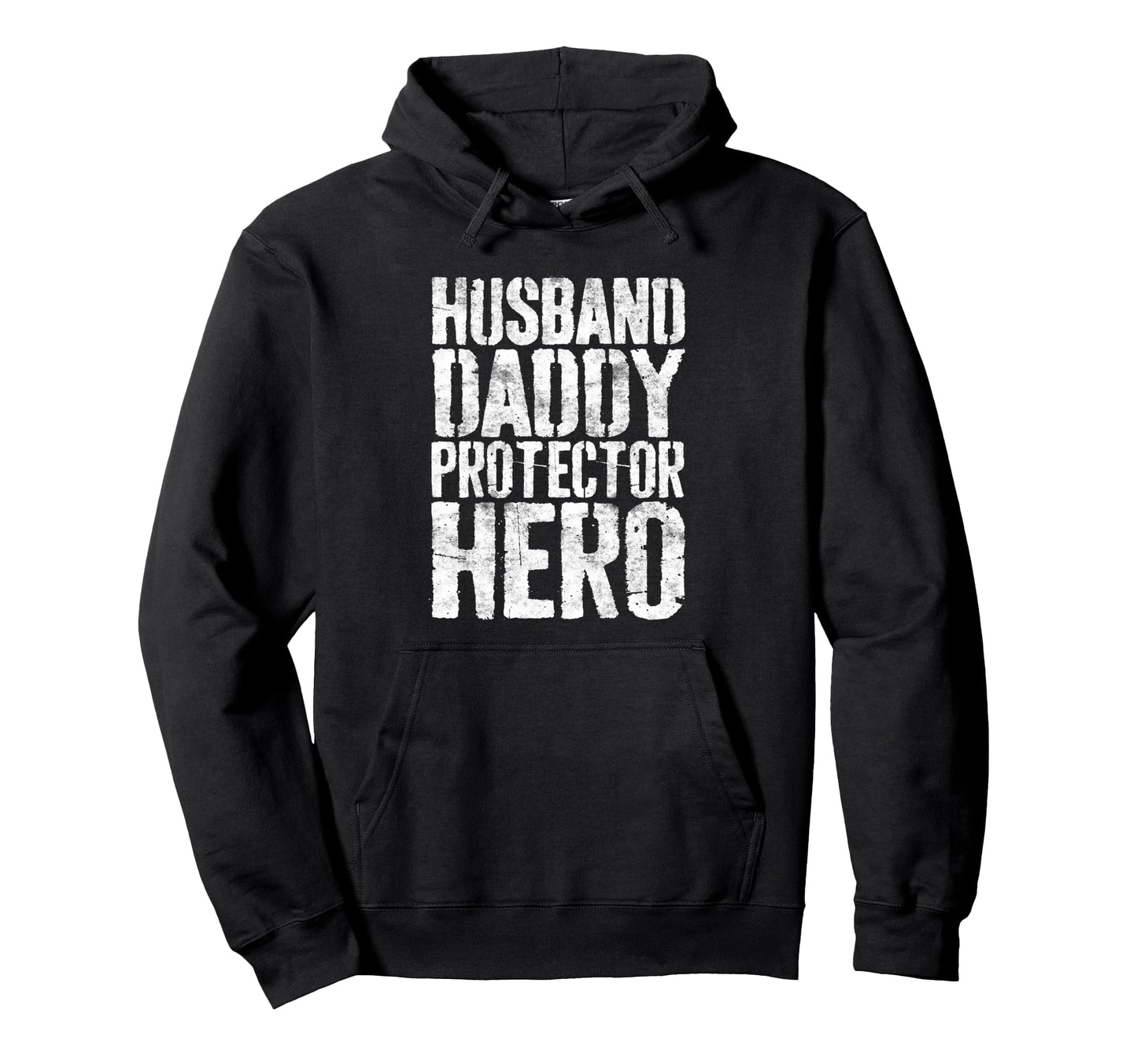 Husband Daddy Protector Hero Dad Hoodie - Novelty Apparel Men Women - T-Shirt, Sweatshirt, Hoodie