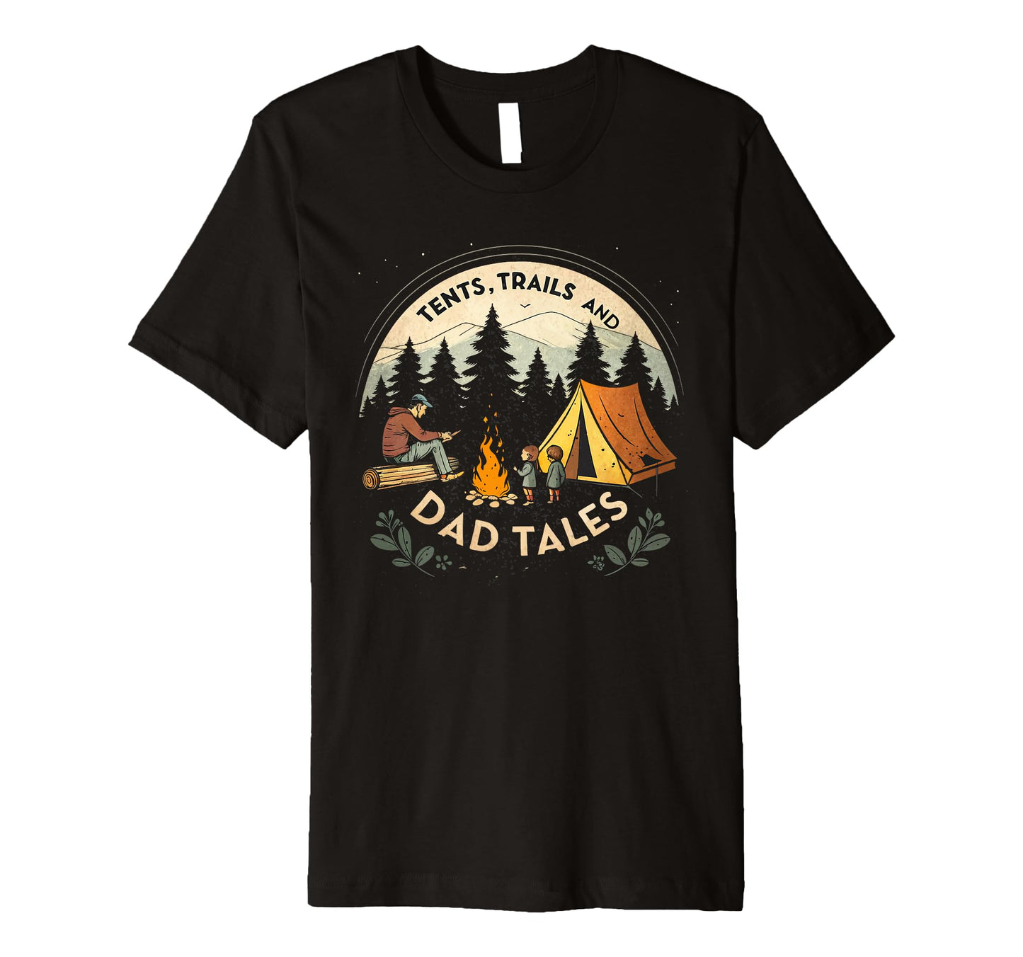 Tents Trails And Dad Tales Campfire T-Shirt - Fun Novelty Design for Adults - T-Shirt, Sweatshirt, Hoodie