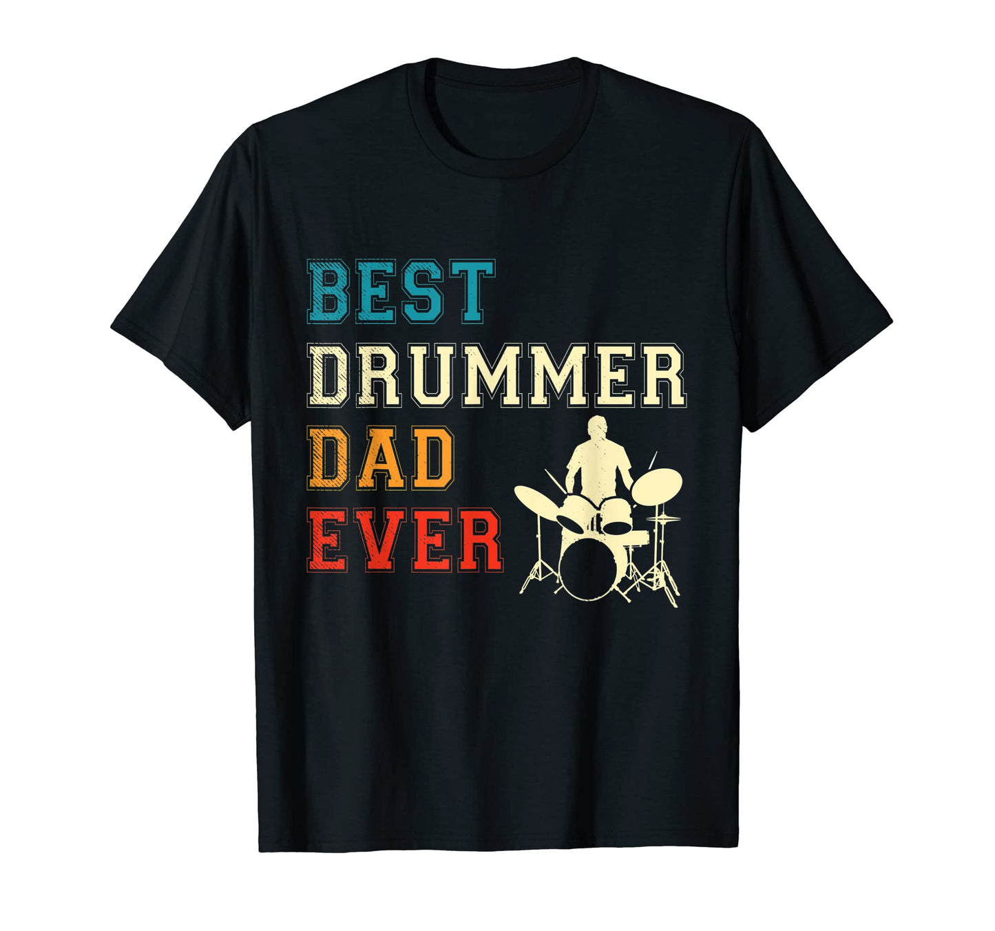 Drummer Musician Best Dad Theme T-Shirt - Novelty Apparel for Adults - T-Shirt, Sweatshirt, Hoodie