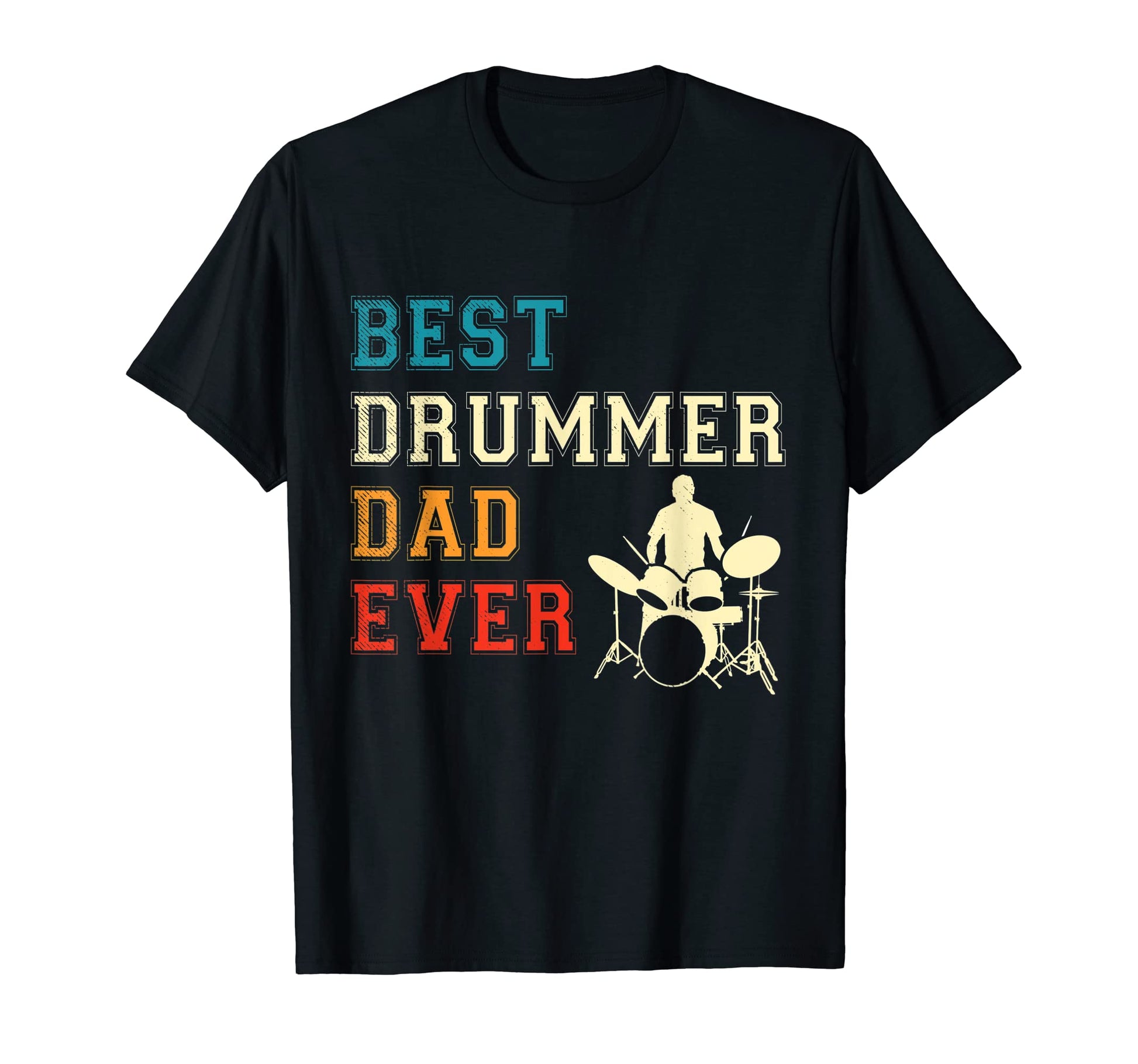 Drummer Musician Best Dad Theme T-Shirt - Novelty Apparel for Adults - T-Shirt, Sweatshirt, Hoodie