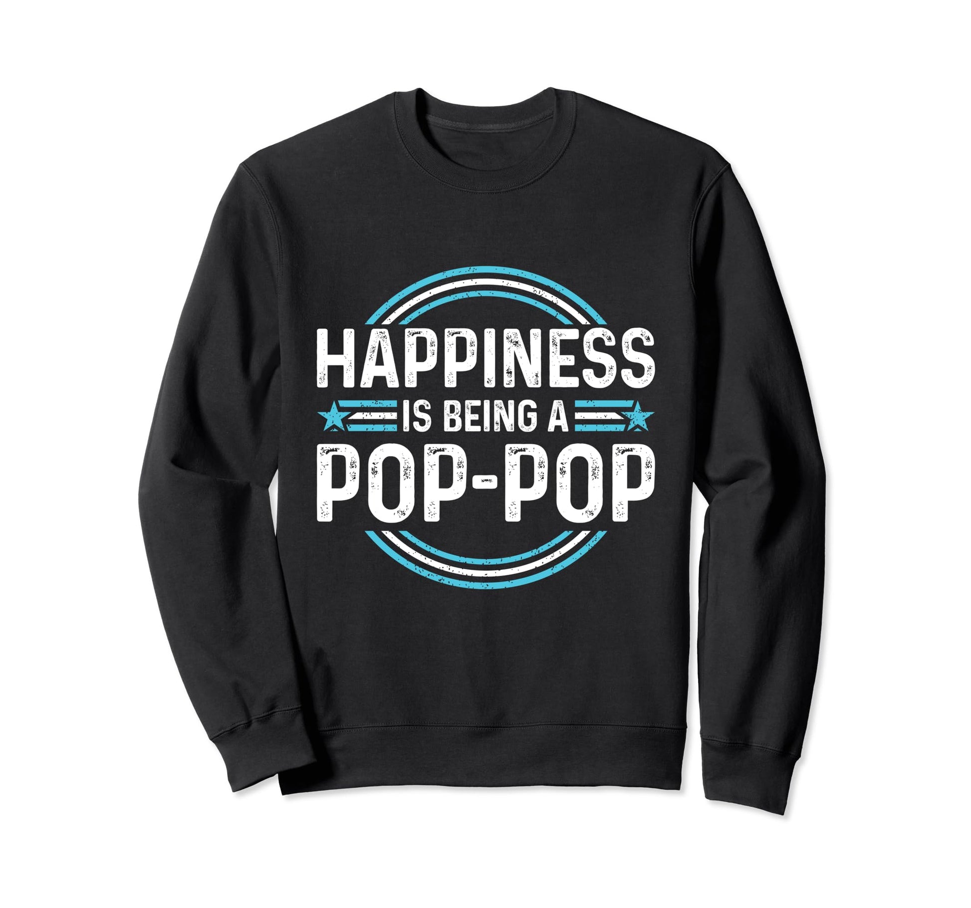 Happiness Is Being Pop Pop Funny Sweatshirt - Minimalist Print Unisex - T-Shirt, Sweatshirt, Hoodie