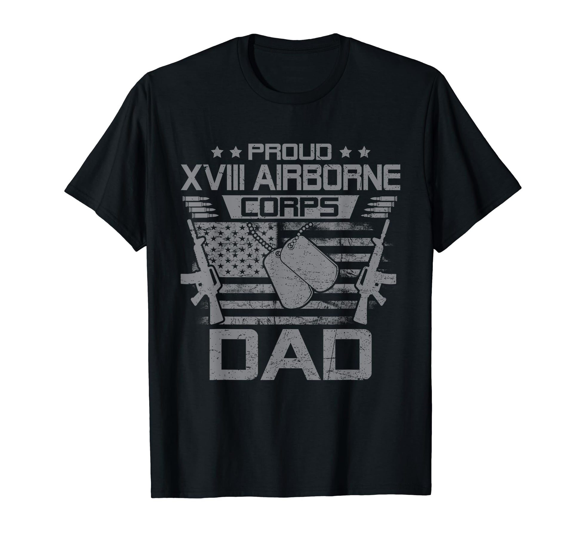 Proud 18Th Xviii Airborne Corps Dad T-Shirt - Aesthetic Graphic Men Women - T-Shirt, Sweatshirt, Hoodie