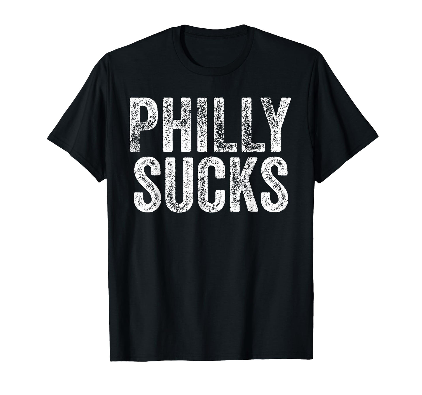 Philly Sucks Funny Philadelphia Hate T-Shirt - Novelty Apparel for Adults - T-Shirt, Sweatshirt, Hoodie