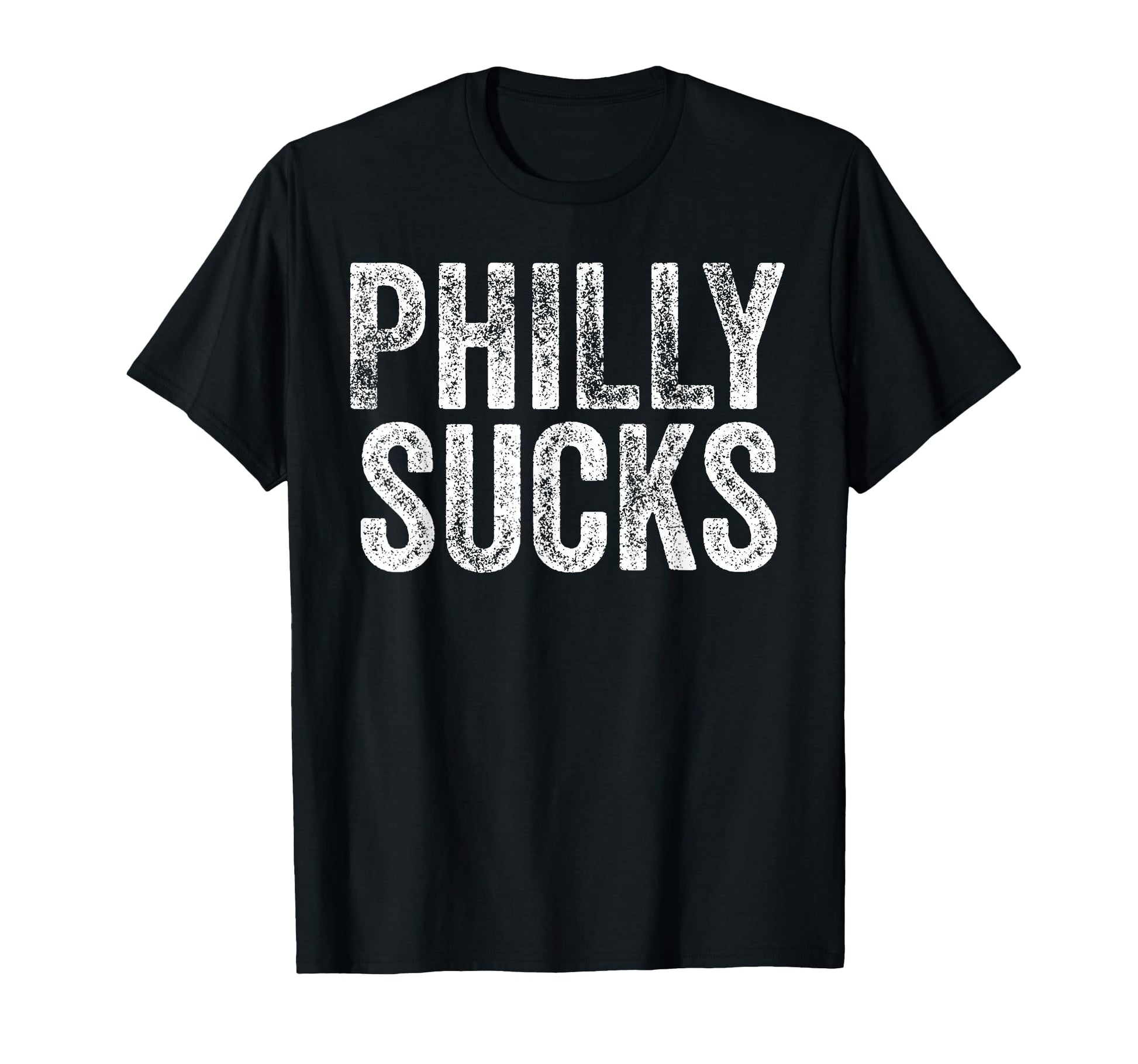 Philly Sucks Funny Philadelphia Hate T-Shirt - Novelty Apparel for Adults - T-Shirt, Sweatshirt, Hoodie