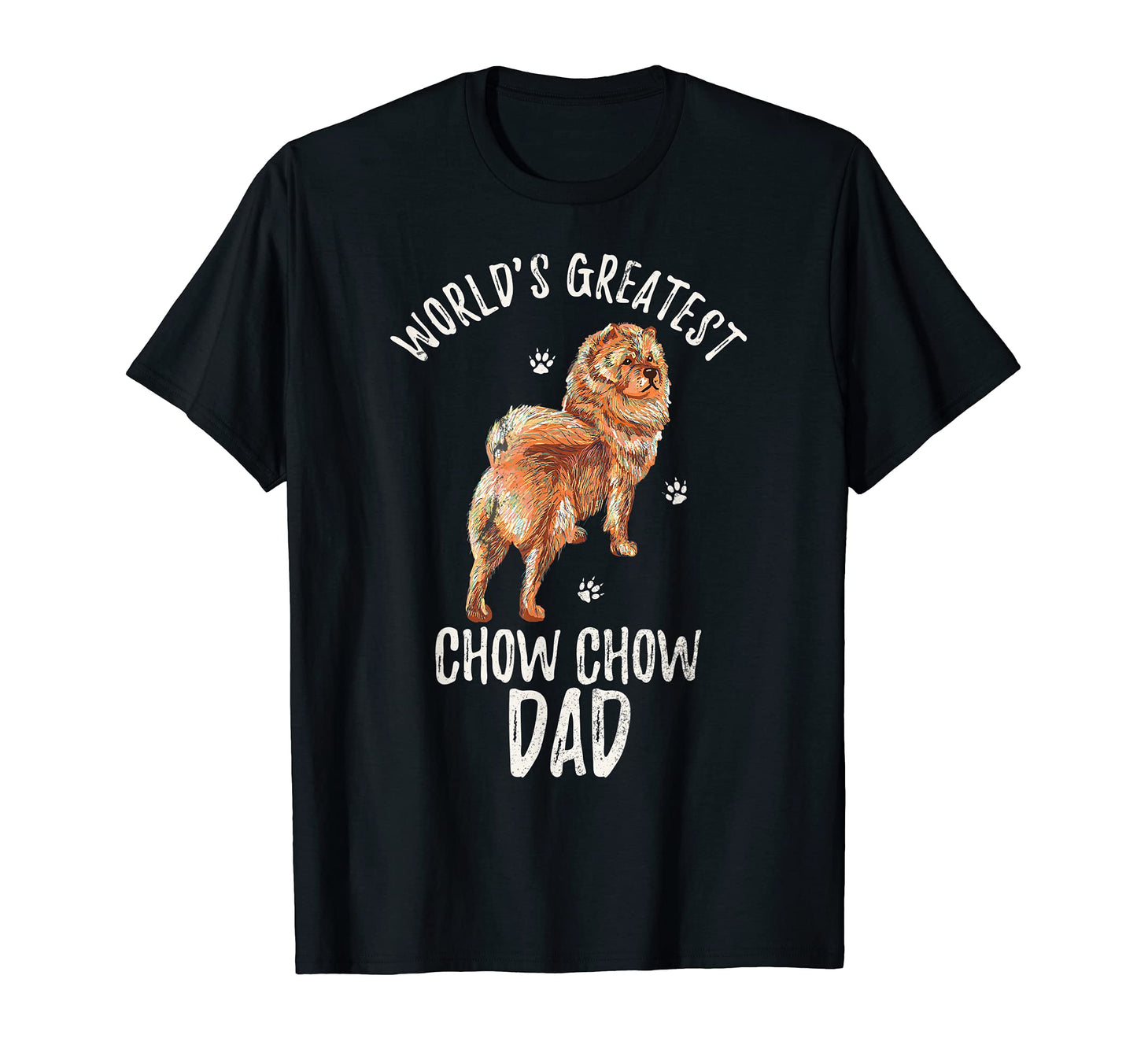 Worlds Greatest Chow Chow Dad Funny Dog T-Shirt - Unique Graphic Unisex - T-Shirt, Sweatshirt, Hoodie