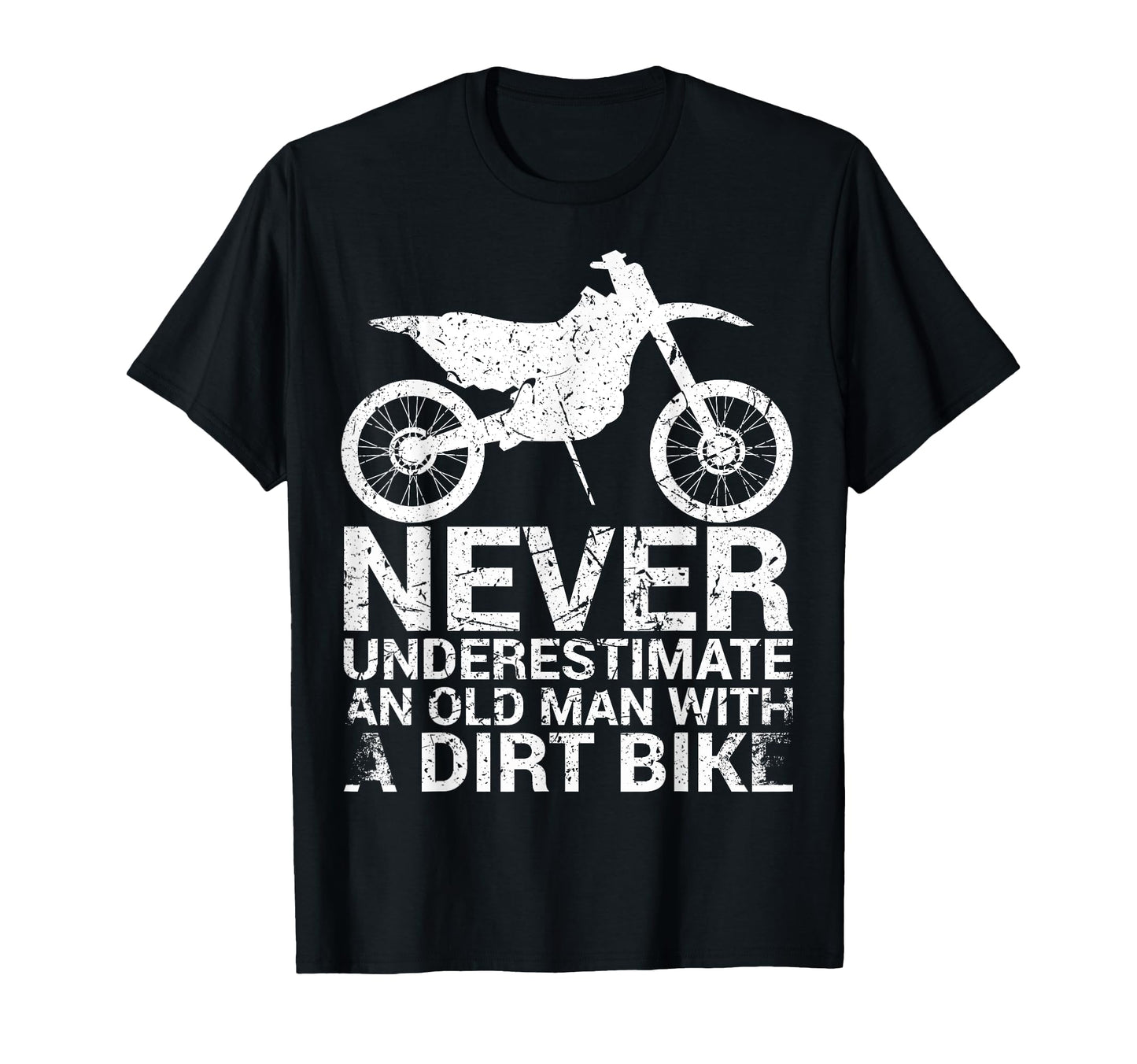 Never Underestimate Old Dirt Bike Biker T-Shirt - Trendy Graphic for Adults - T-Shirt, Sweatshirt, Hoodie