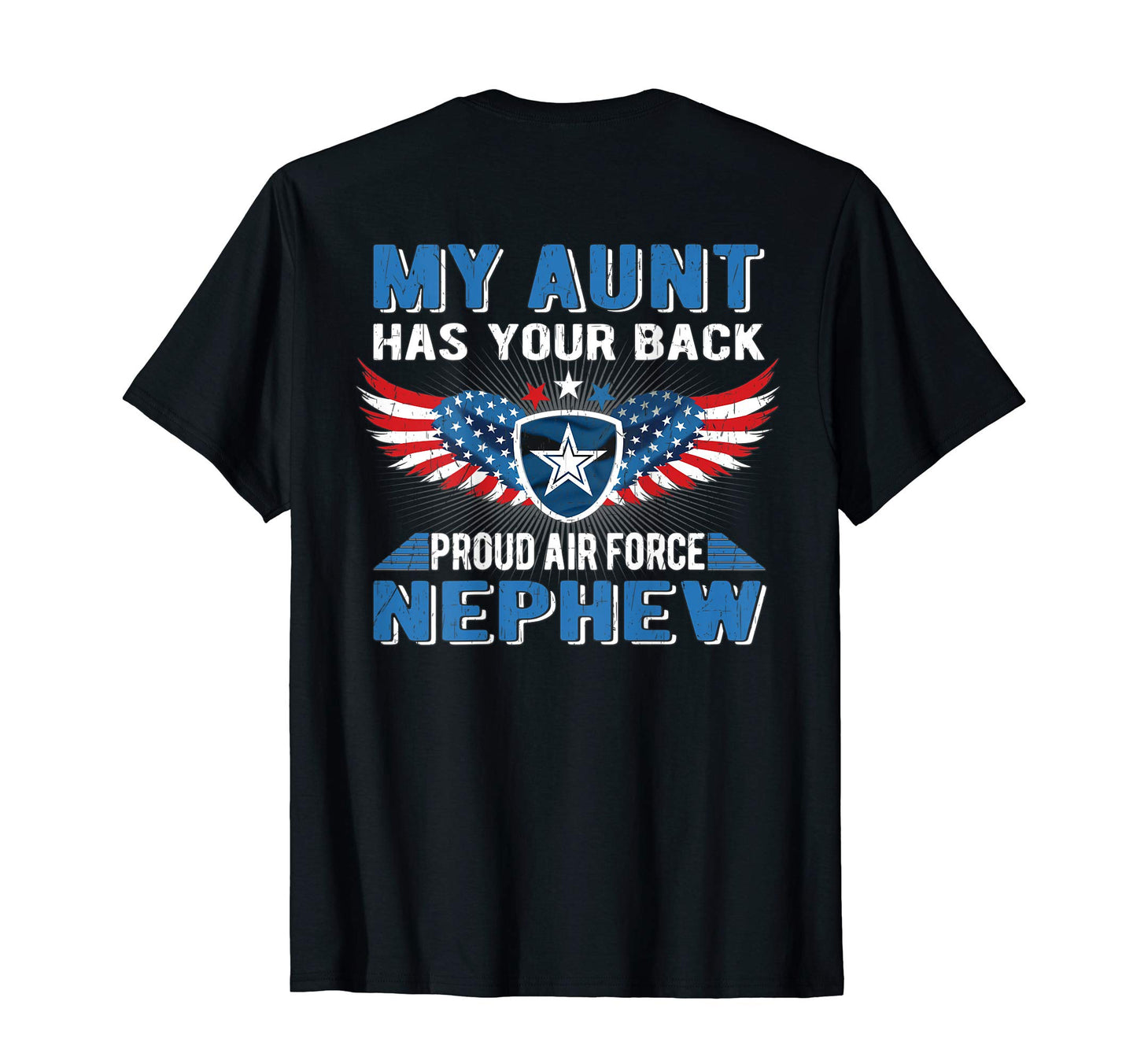 My Aunt Has Your Back Proud Air Force T-Shirt - Streetwear Style Men Women - T-Shirt, Sweatshirt, Hoodie