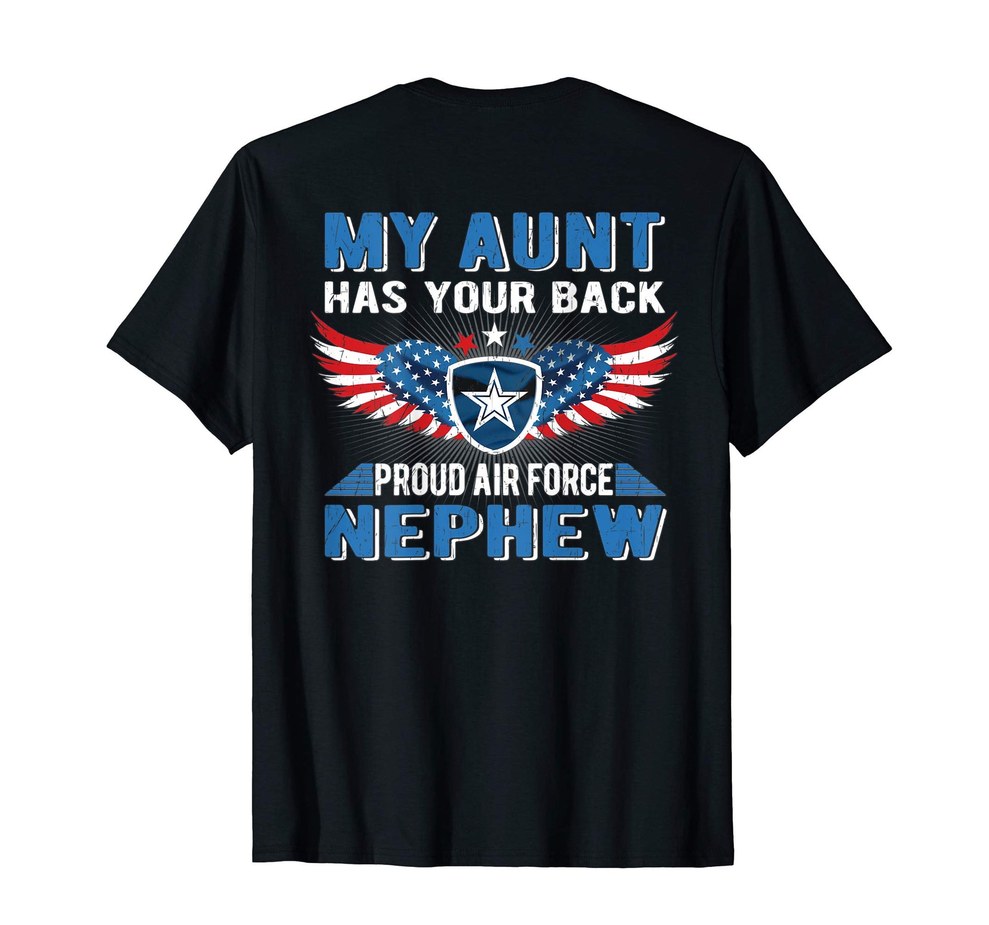 My Aunt Has Your Back Proud Air Force T-Shirt - Streetwear Style Men Women - T-Shirt, Sweatshirt, Hoodie