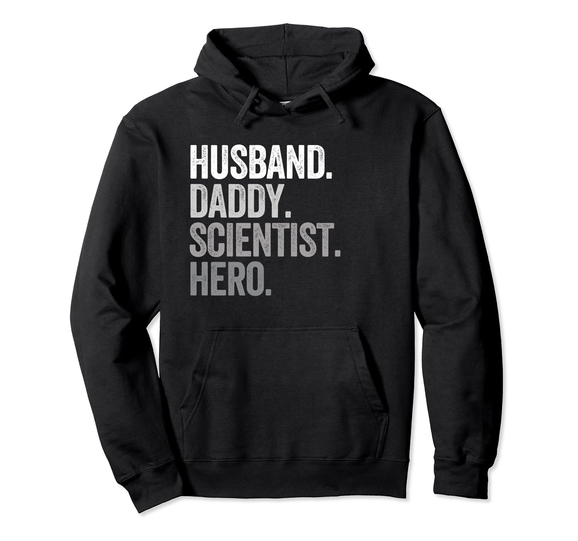 Husband Daddy Scientist Dad Hero Funny Hoodie - Unique Graphic for Adults - T-Shirt, Sweatshirt, Hoodie