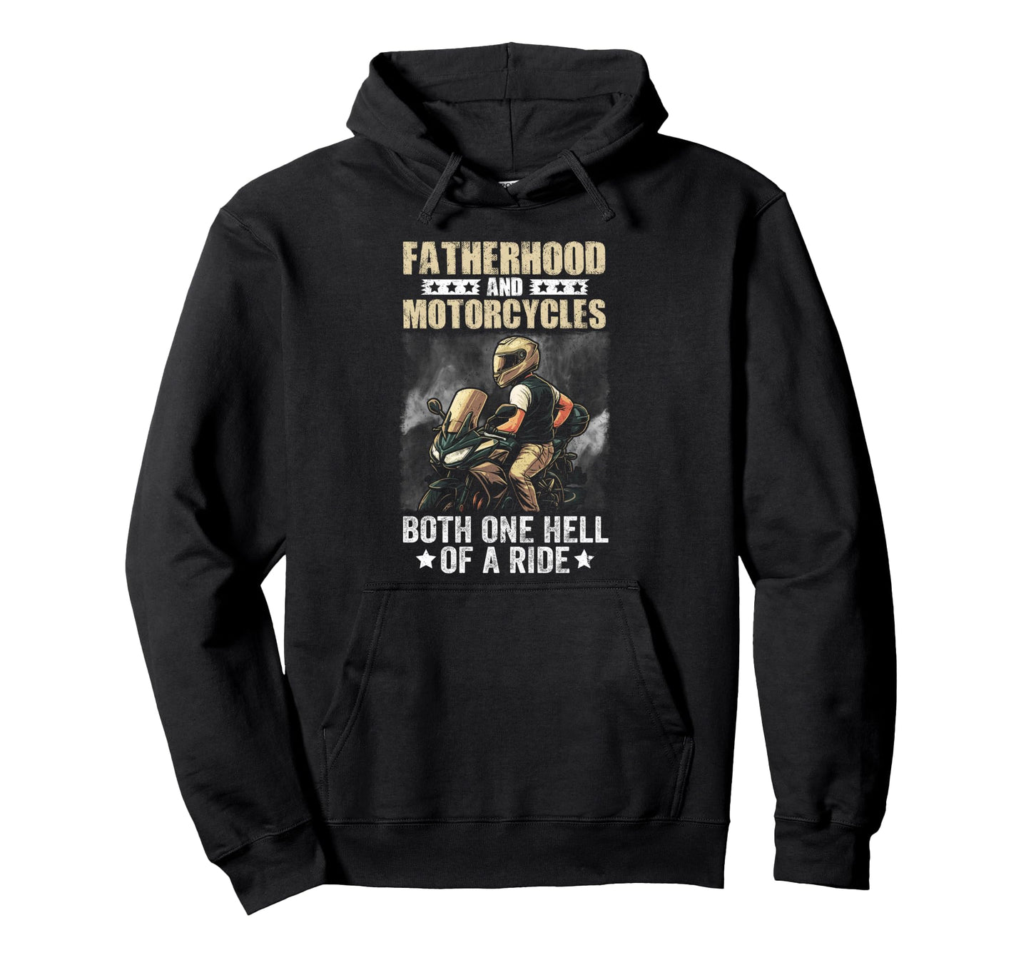 Fatherhood And Motorcycles Both Hell Ride Hoodie - Streetwear Style Unisex - T-Shirt, Sweatshirt, Hoodie