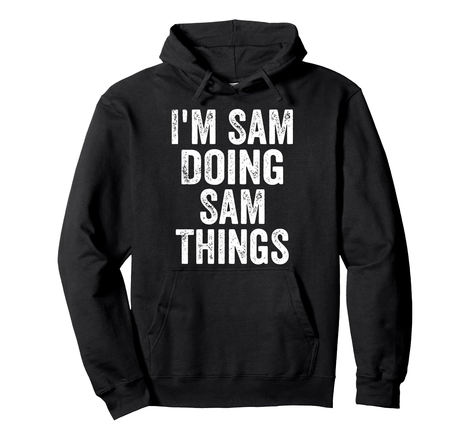 Im Sam Doing Sam Things Funny Hoodie - Graphic Print for Adults - T-Shirt, Sweatshirt, Hoodie