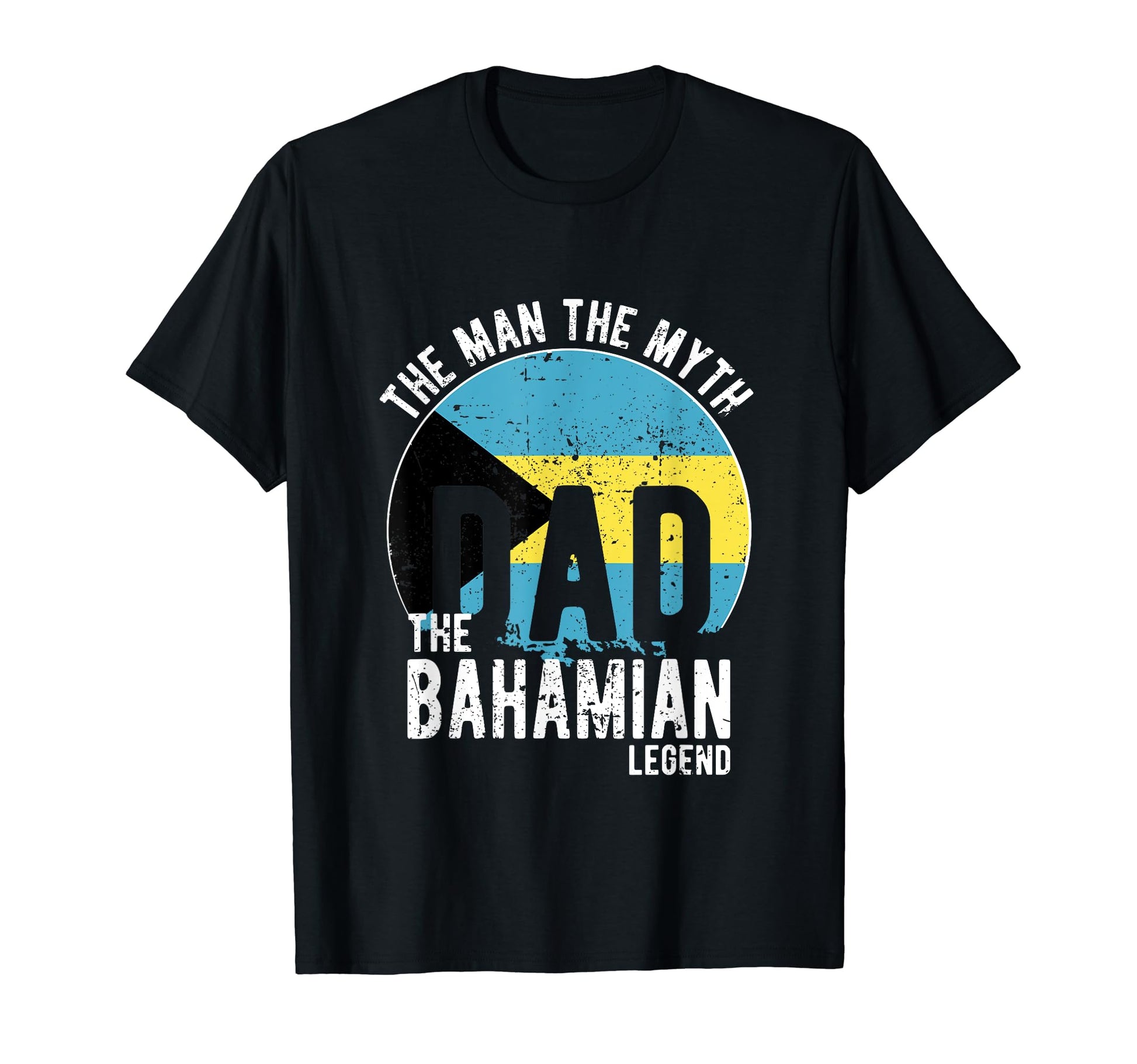 Myth Bahamian Legend Dad Bahamian T-Shirt - Casual Everyday Wear for Adults - T-Shirt, Sweatshirt, Hoodie