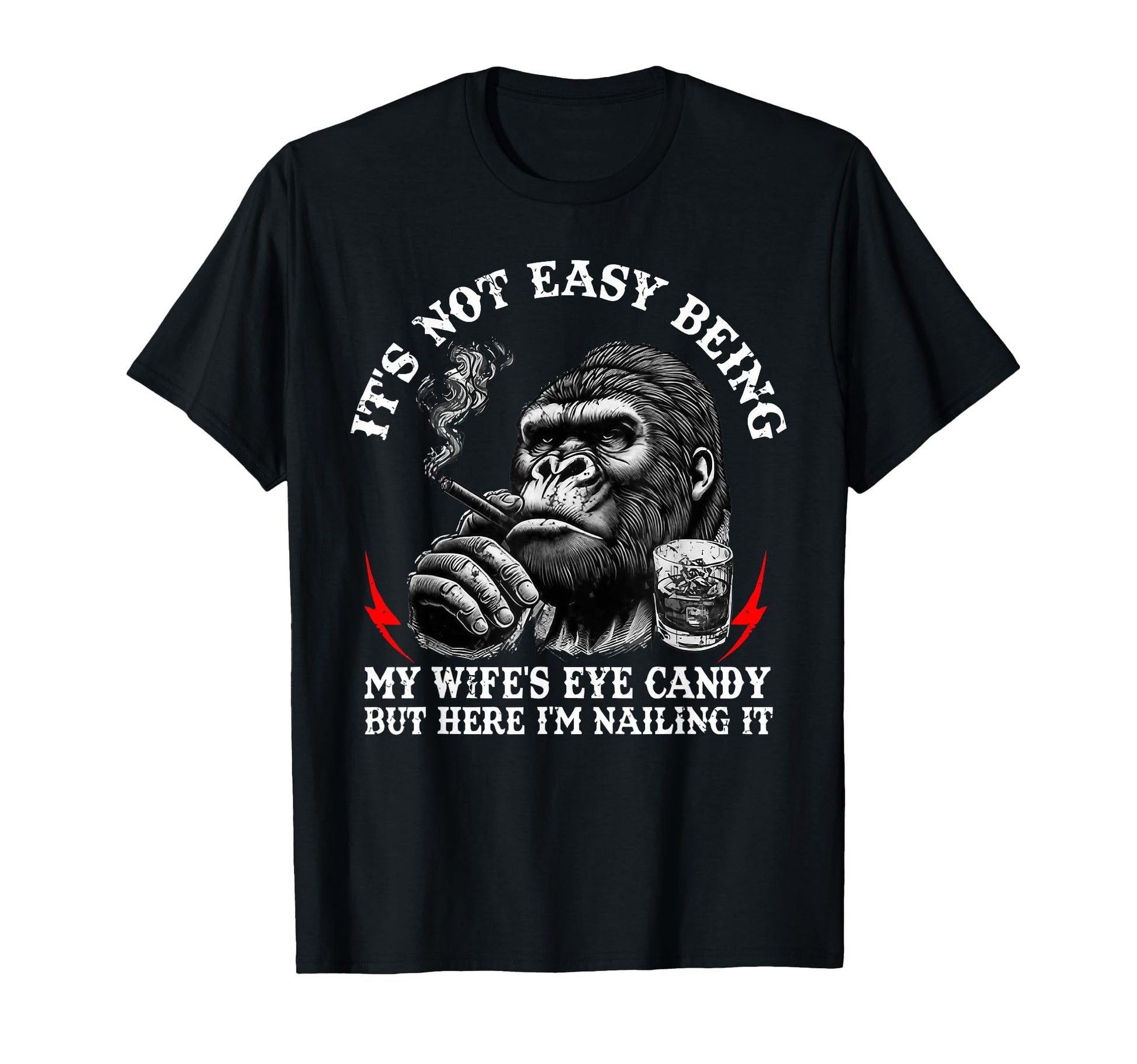 Its Not Easy Being My Wifes Eye T-Shirt - Streetwear Style for Adults - T-Shirt, Sweatshirt, Hoodie
