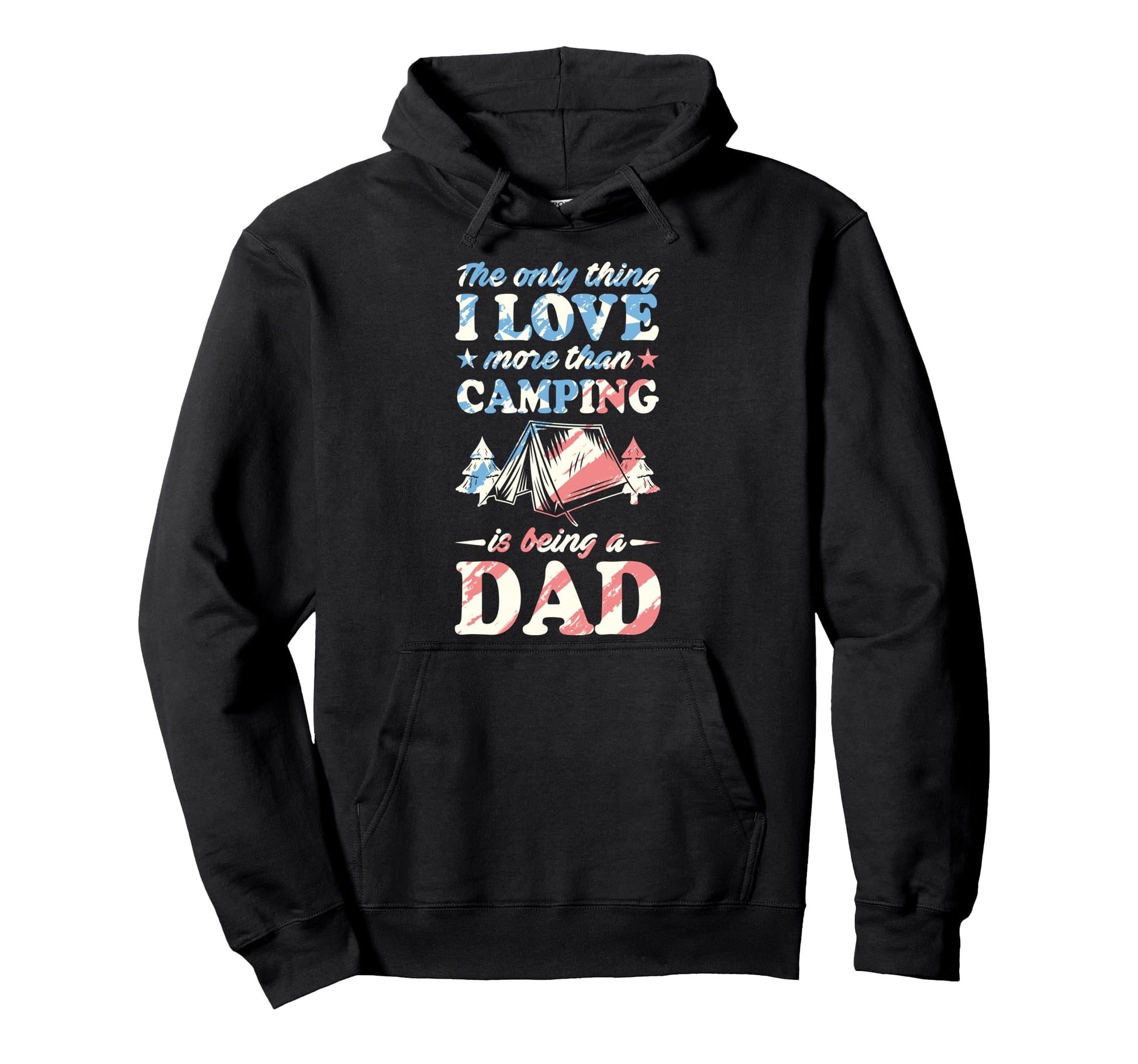 Only Thing I Like More Than Camping Is Hoodie - Fun Novelty Design Unisex - T-Shirt, Sweatshirt, Hoodie